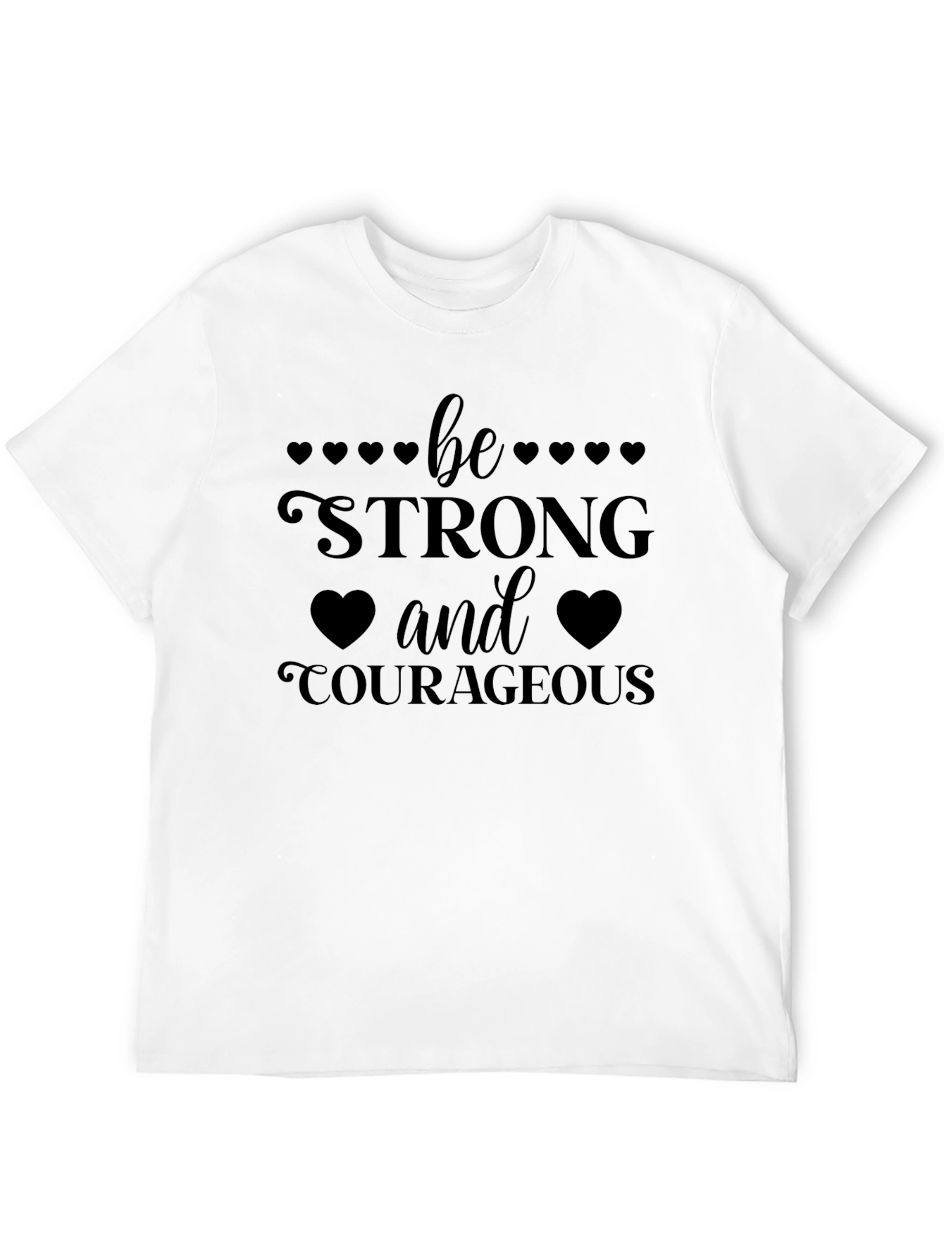 Be Strong & Courageous Graphic Tee - Inspirational T-Shirt