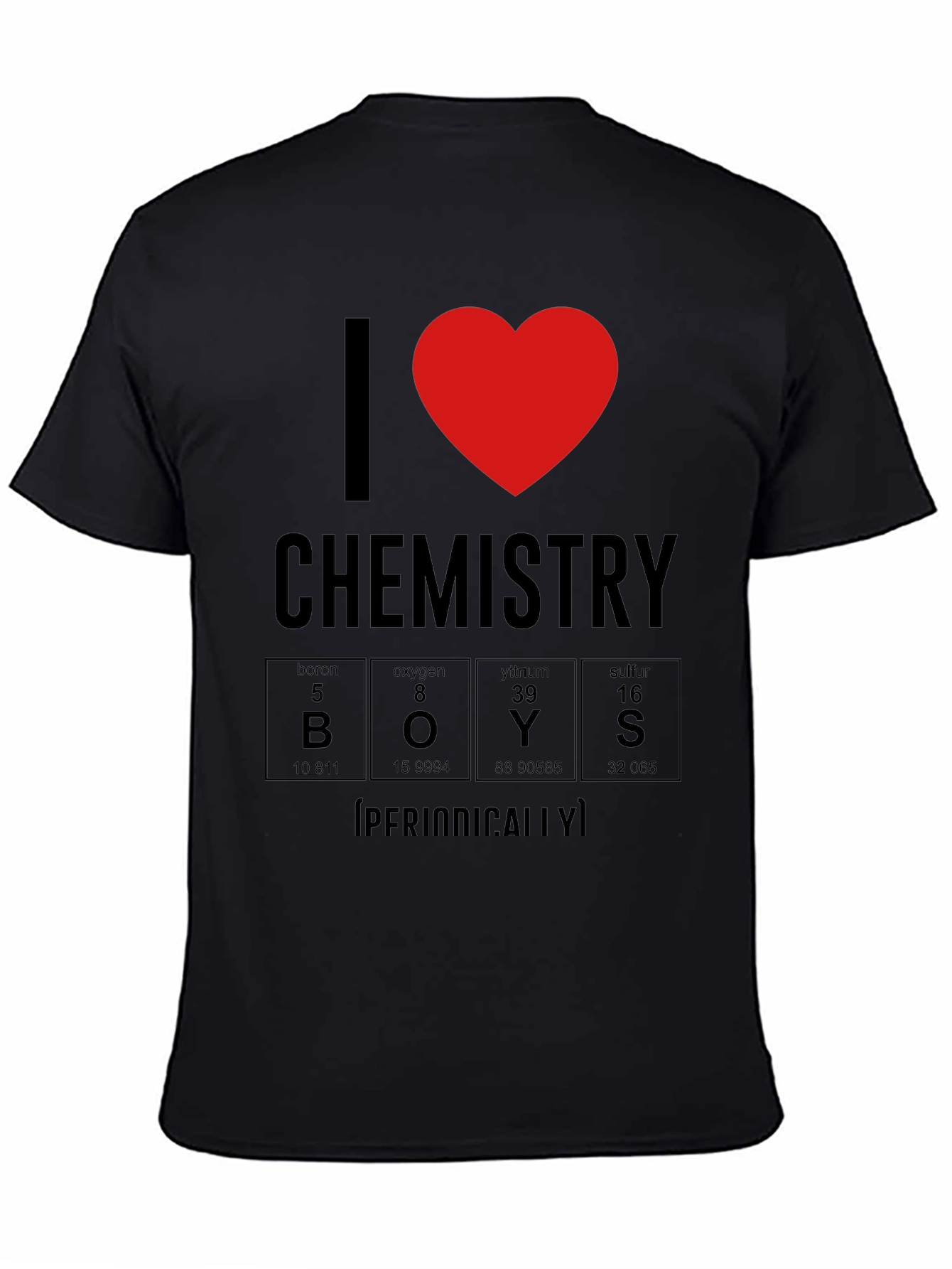 I Heart Chemistry Periodically Funny T-Shirt