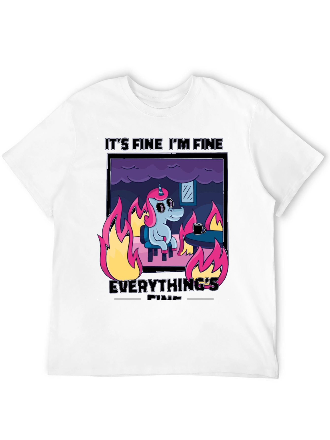 Its Fine Im Fine Everythings Fine T-Shirt