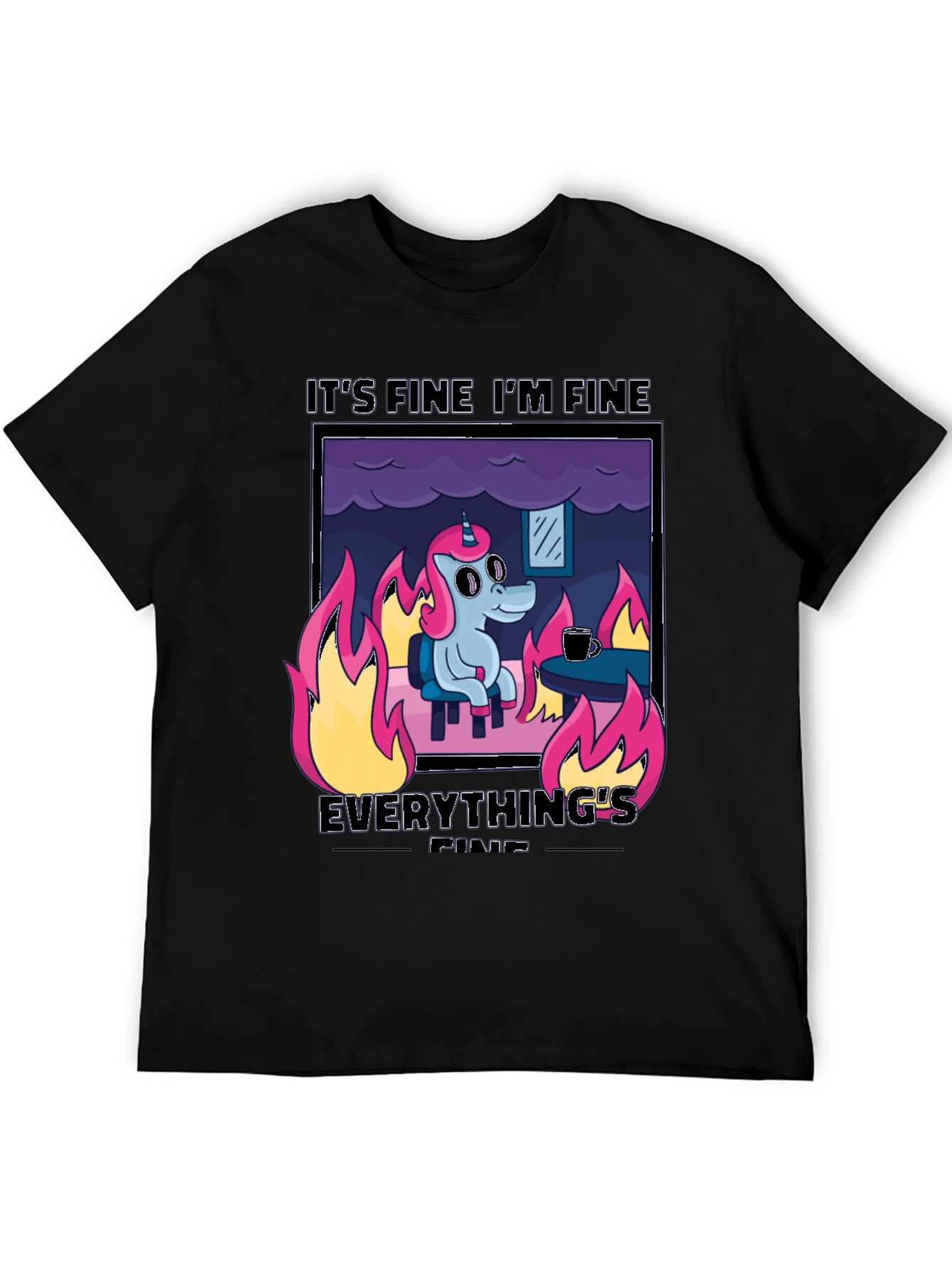 Its Fine Im Fine Everythings Fine T-Shirt
