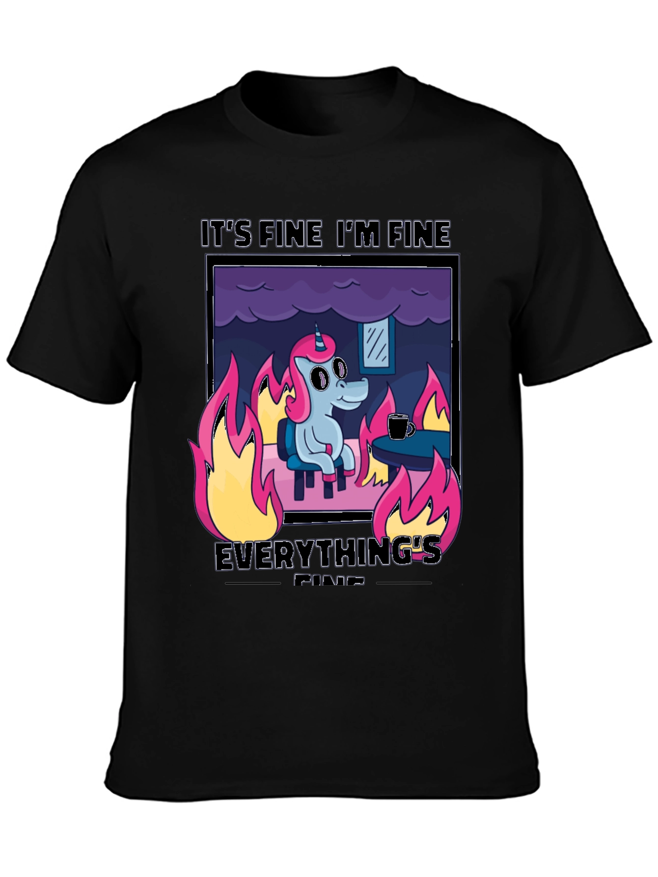 Its Fine Im Fine Everythings Fine T-Shirt