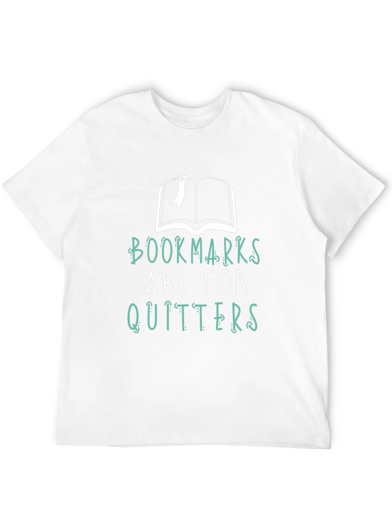 Bookmarks Are For Quitters Funny Book Lover T-Shirt
