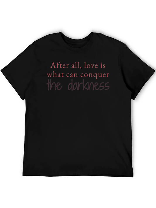 Love Conquers Darkness T-Shirt - Soft Cotton Tee