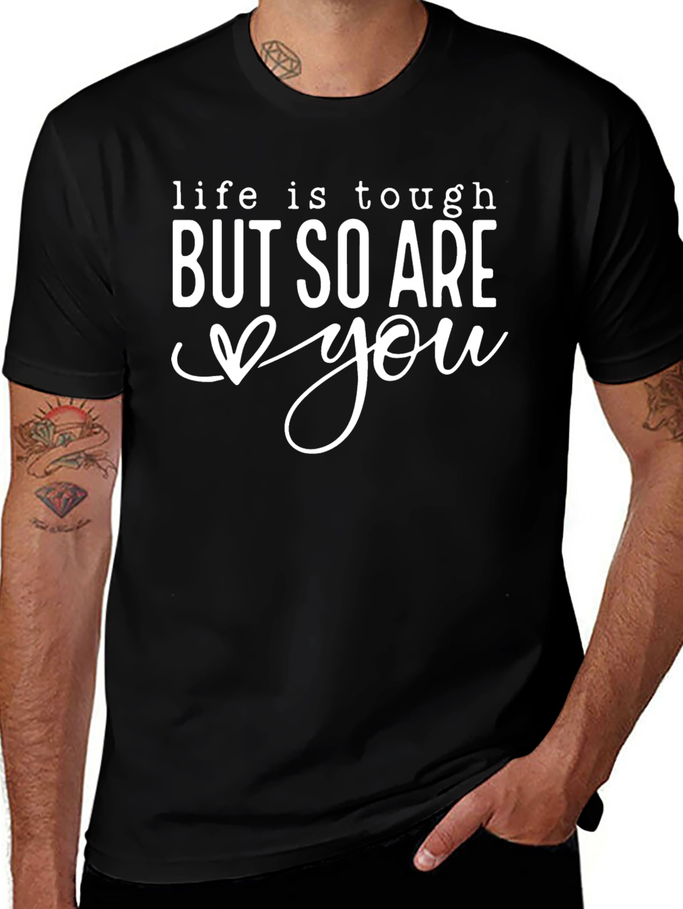 Life is Tough But So Are You Black Tee