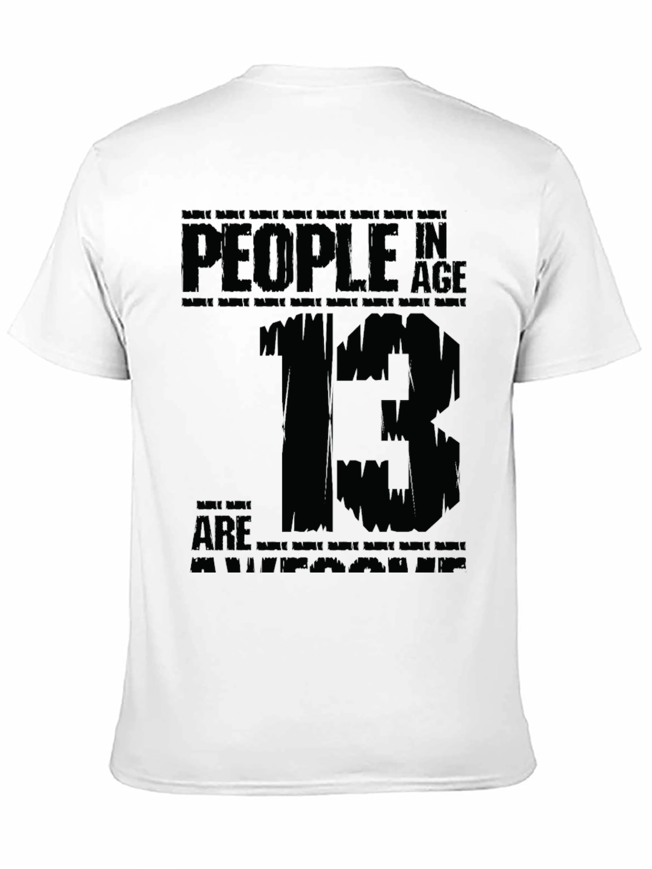 People in Age 13 T-Shirt Graphic Tee