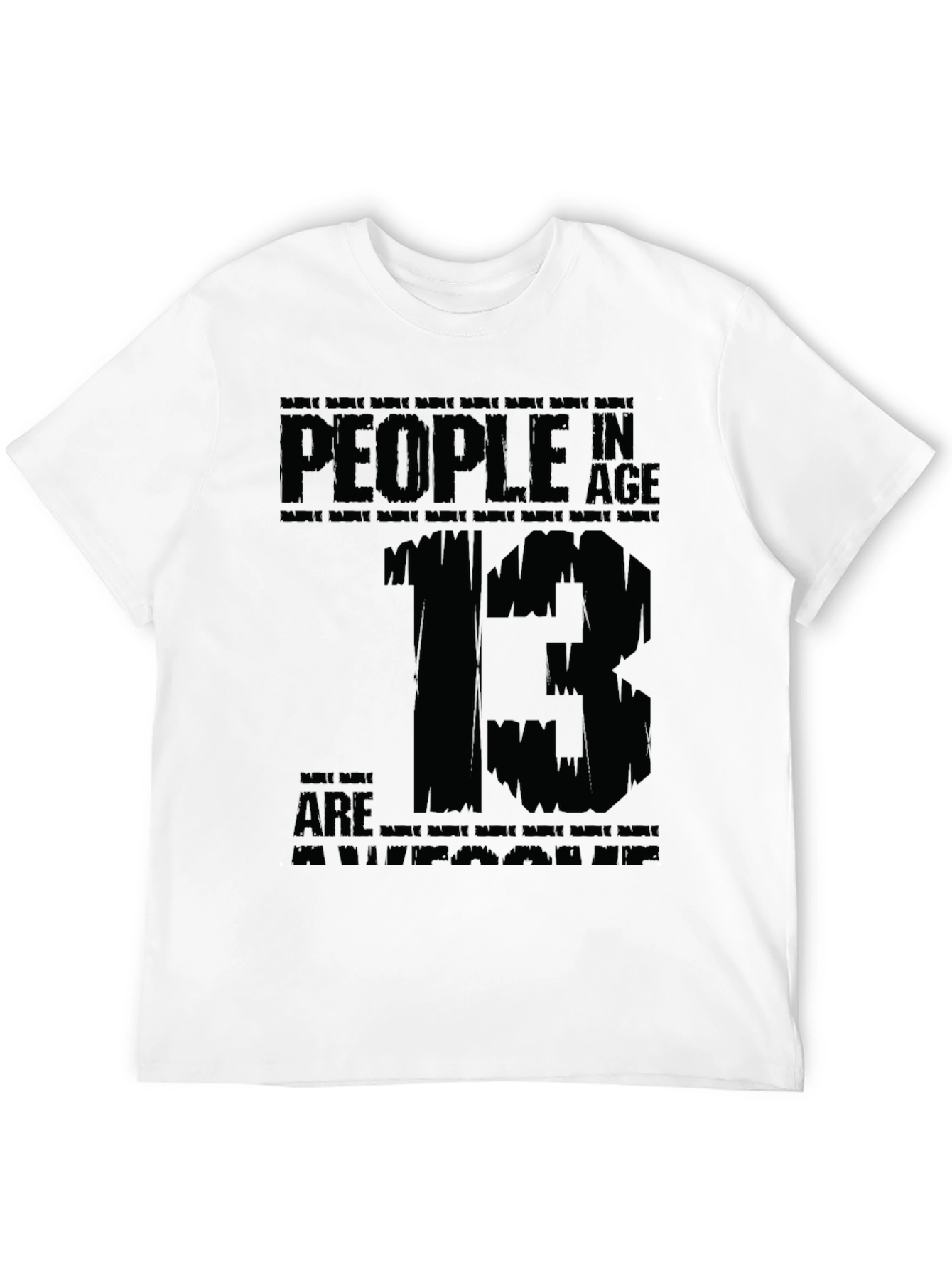 People in Age 13 T-Shirt Graphic Tee
