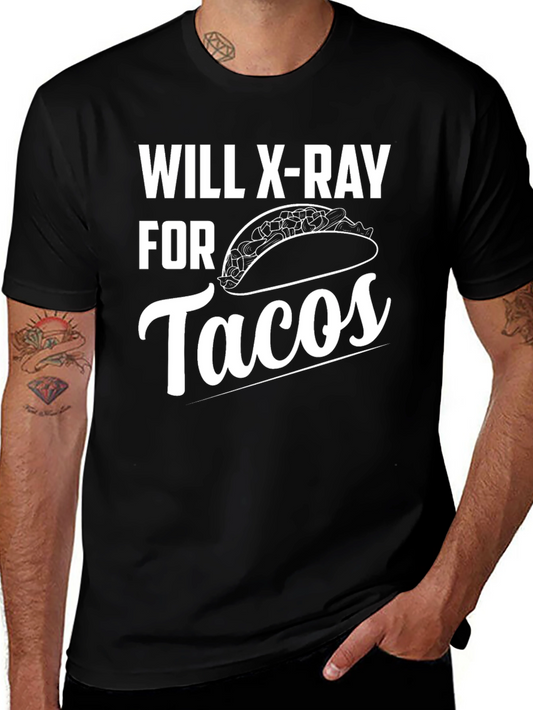 Will X-Ray For Tacos Funny Graphic Tee