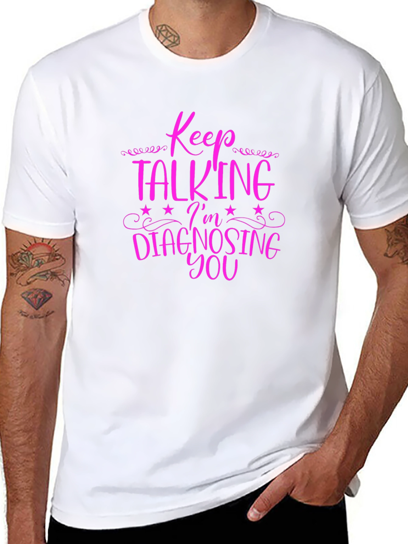 Keep Talking Im Diagnosing You Graphic Tee