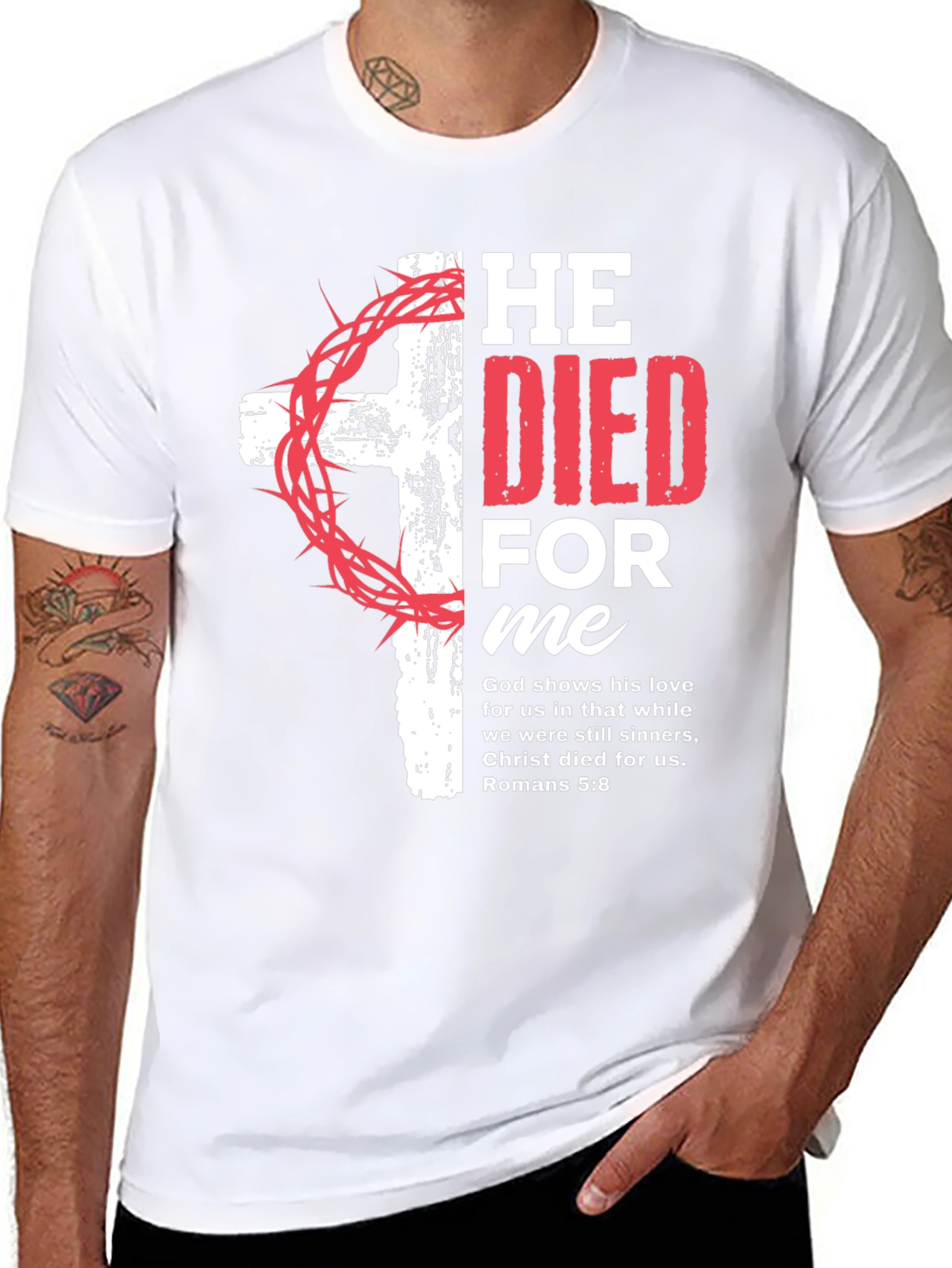 He Died for Me Christian T-Shirt