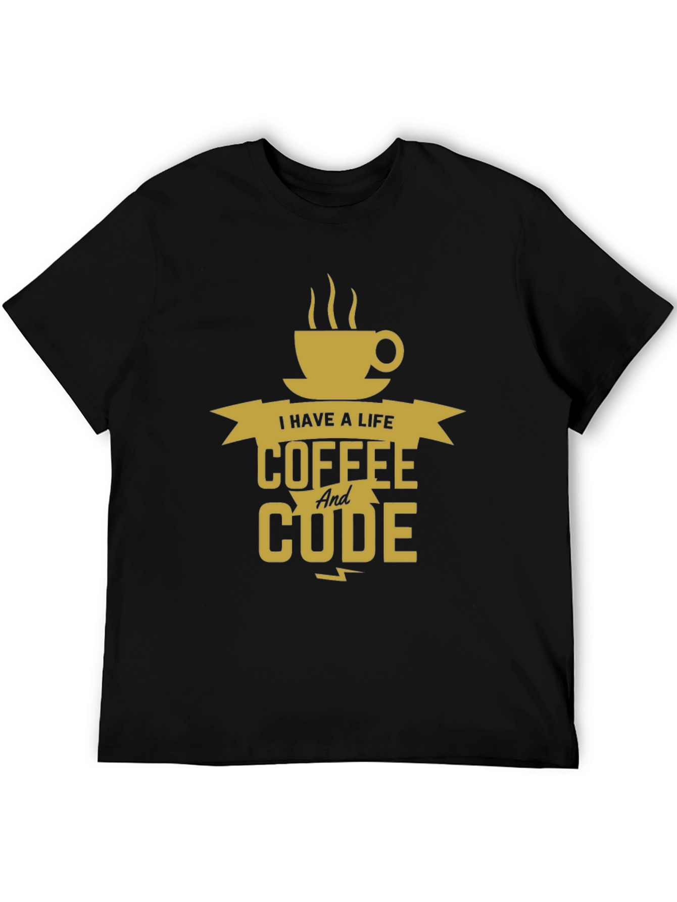 I Have a Life Coffee And Code T-Shirt