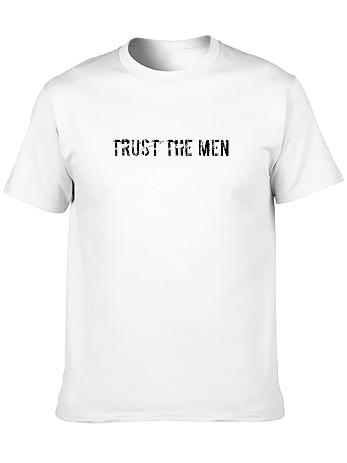 Trust The Men Graphic Print Black T-Shirt