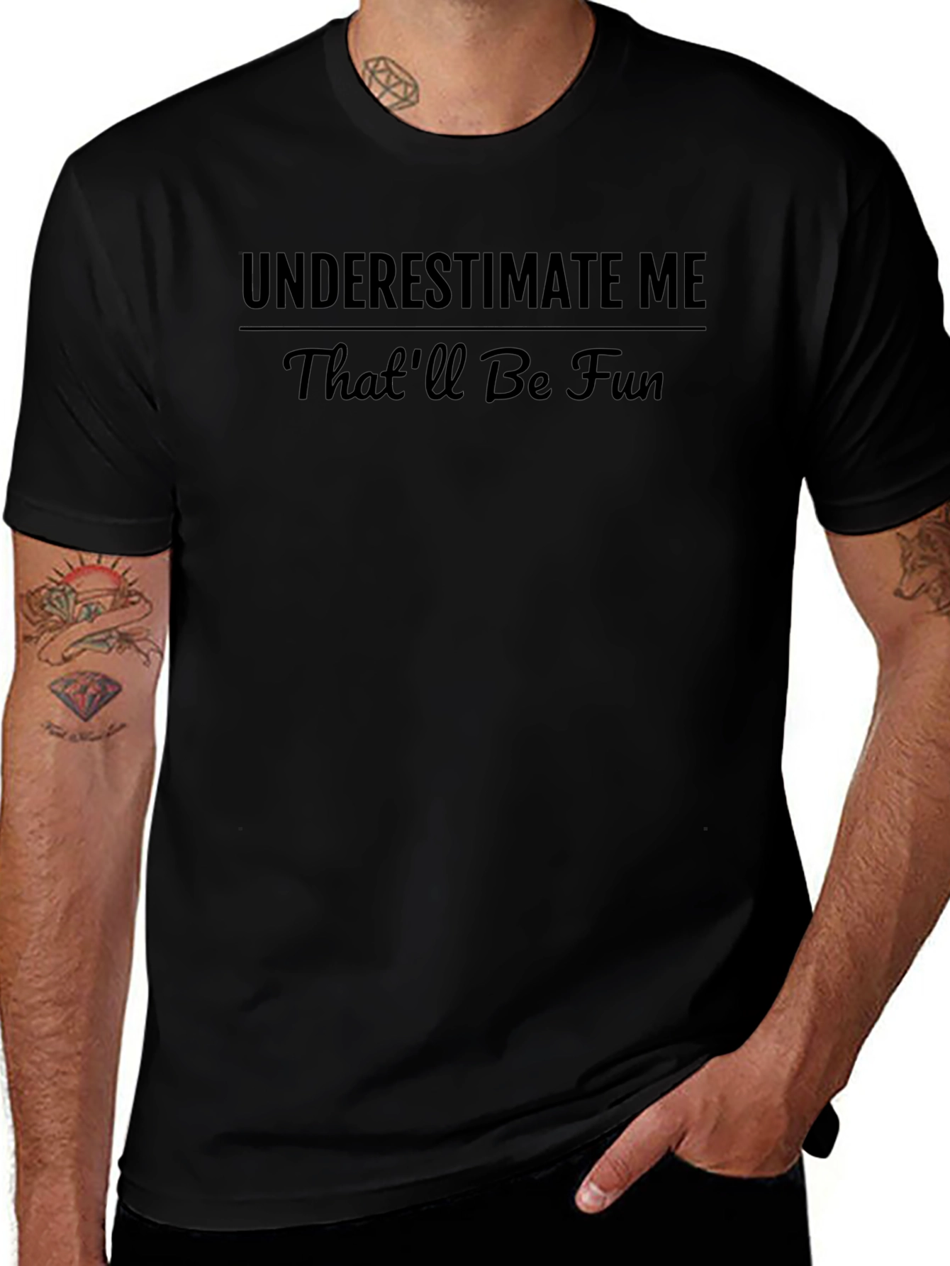 Underestimate Me Funny Graphic T-Shirt