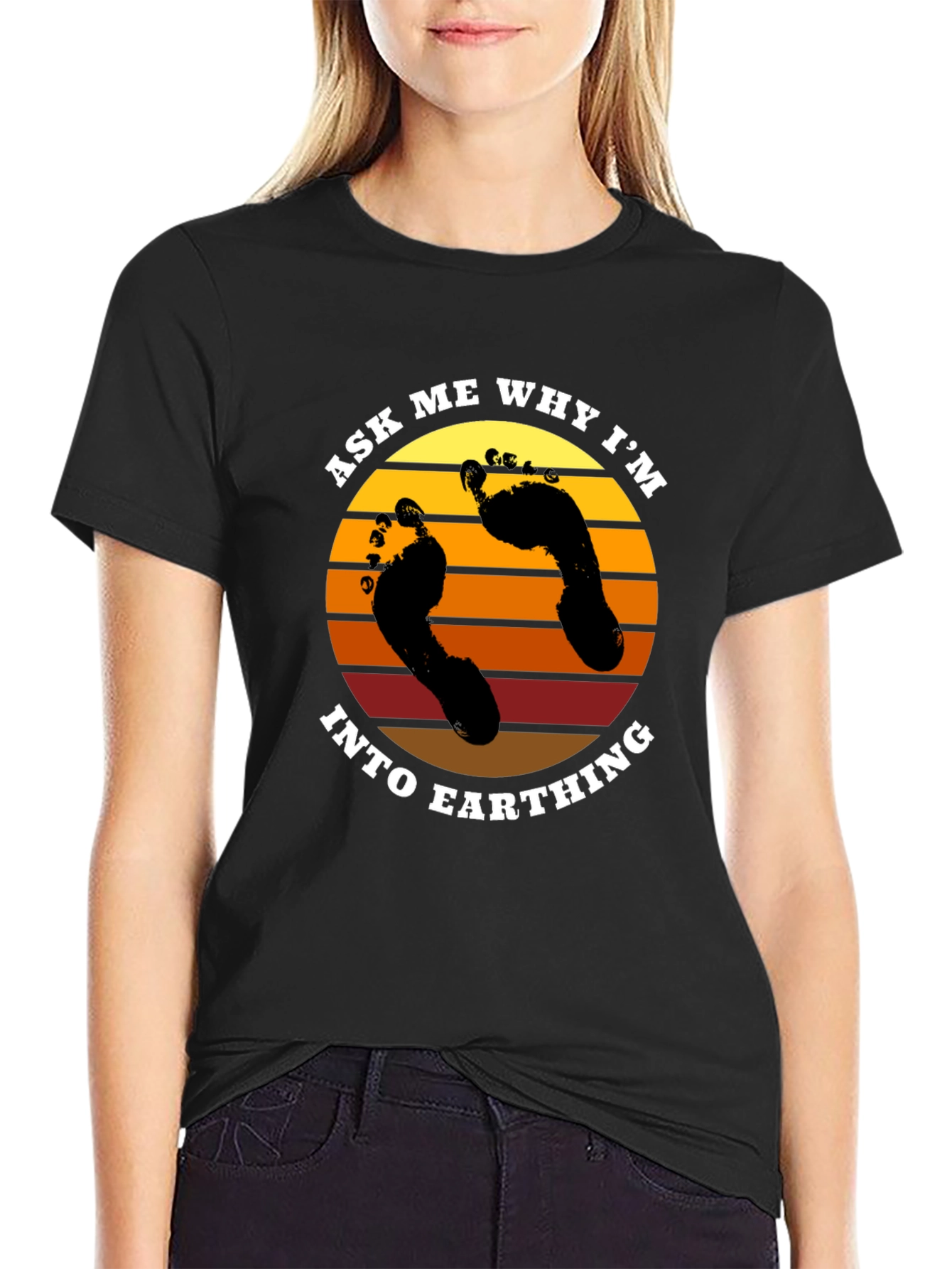 Ask Me Why Im Into Earthing T-Shirt