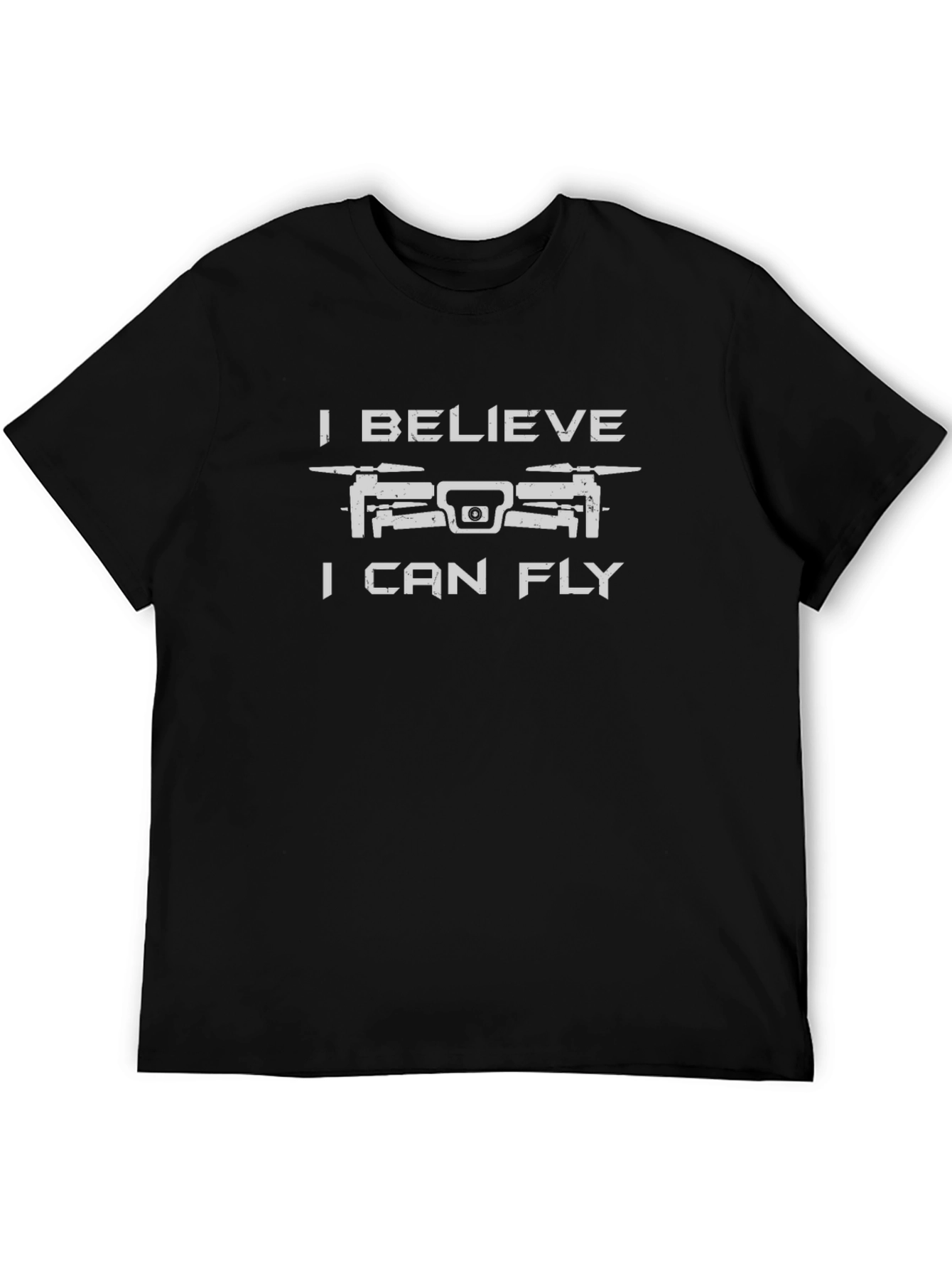 I Believe I Can Fly Drone T-Shirt