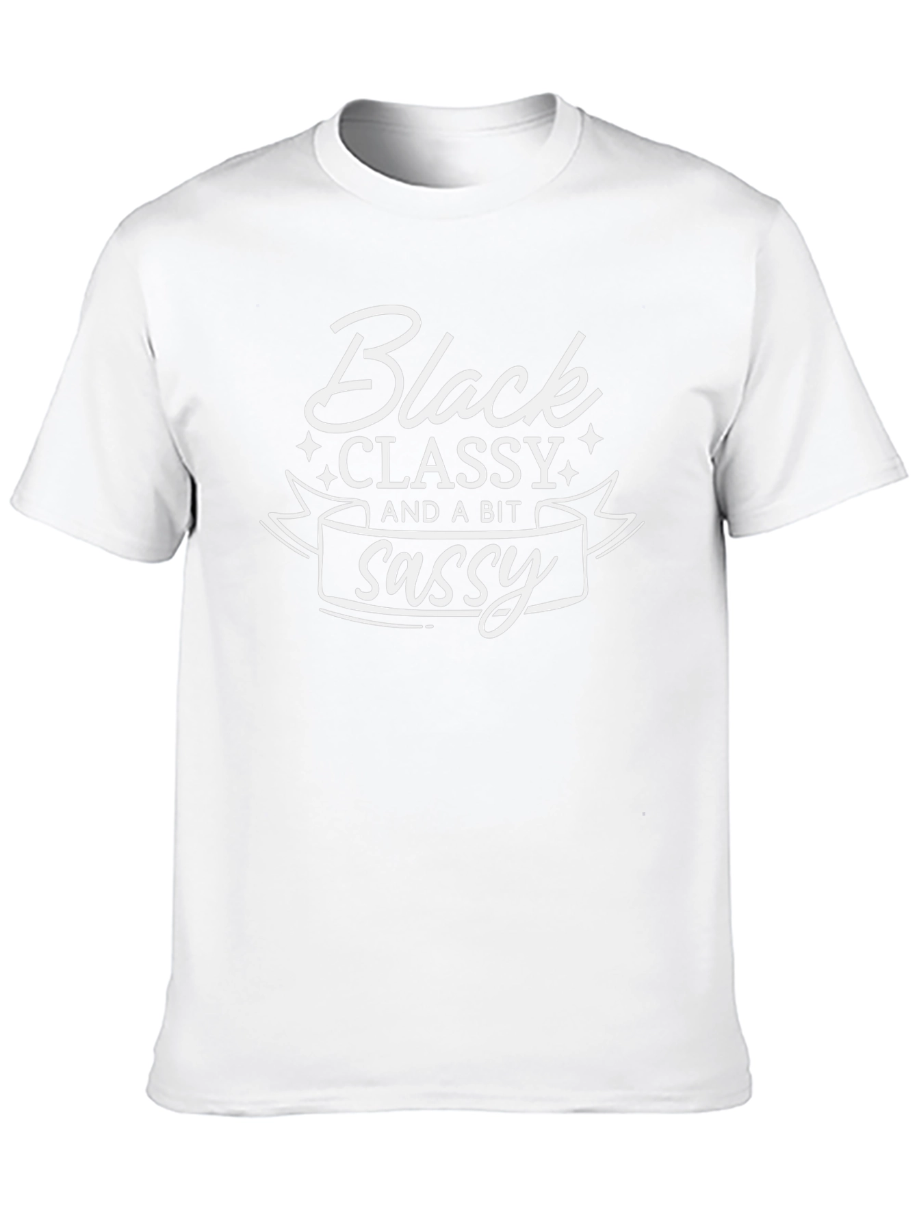 Black Classy And A Bit Sassy Graphic Tee