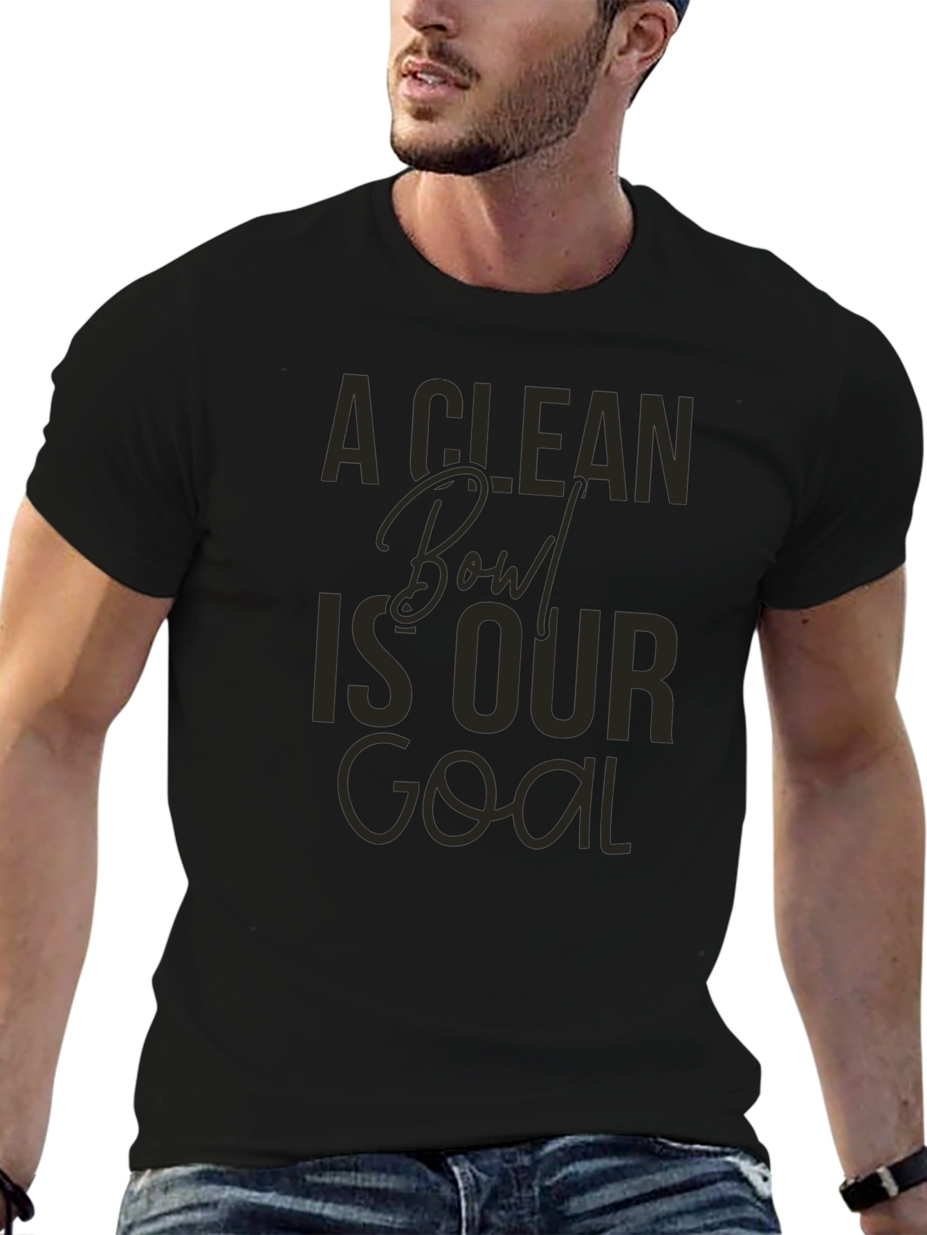 A Clean Bowl Is Our Goal Graphic Tee
