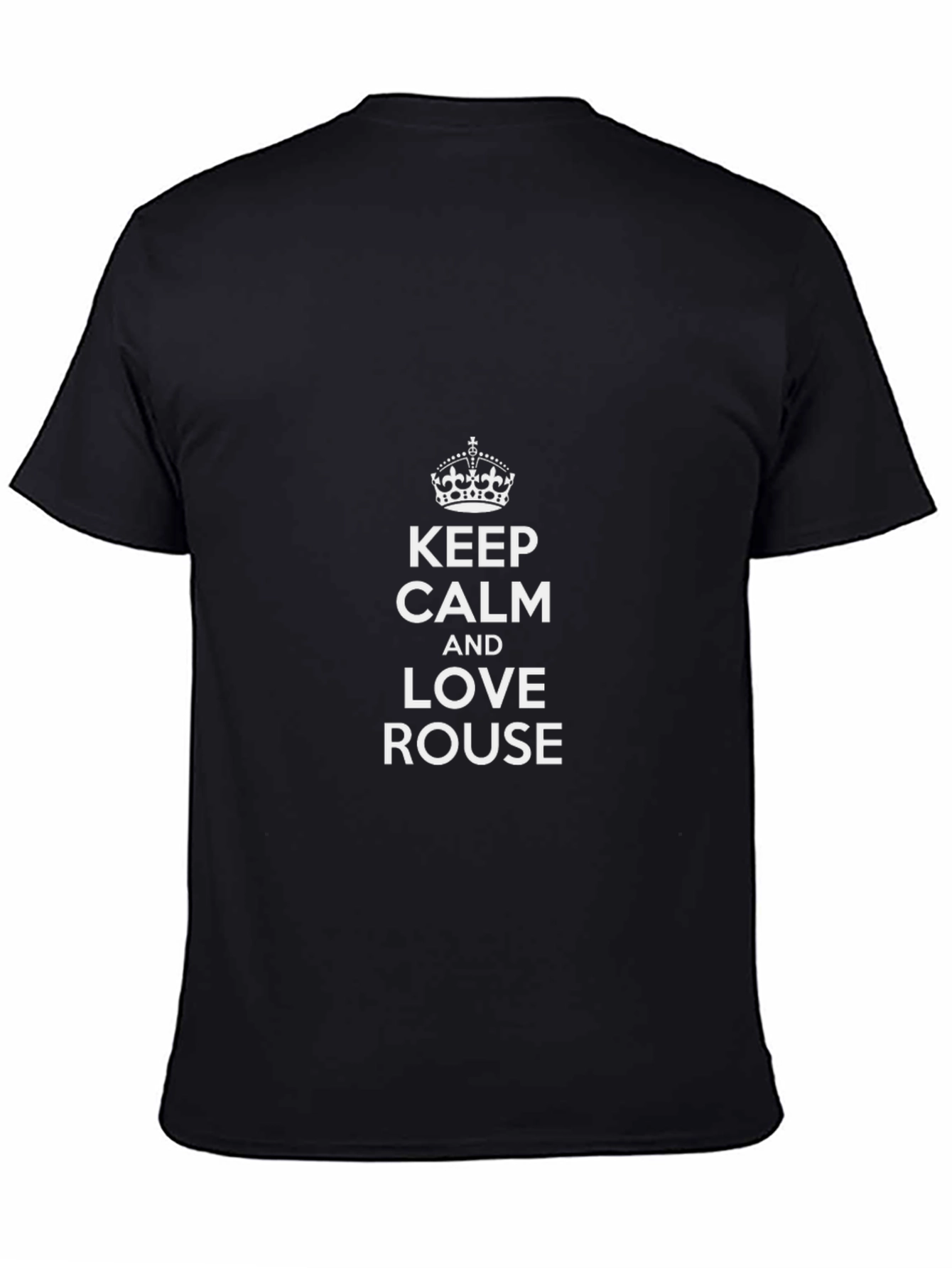 Keep Calm and Love Rouse Black T-Shirt