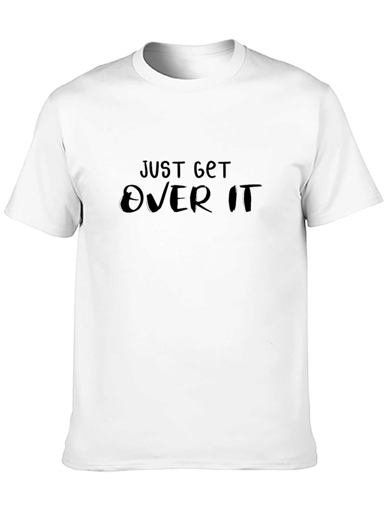 Just Get Over It Black T-Shirt