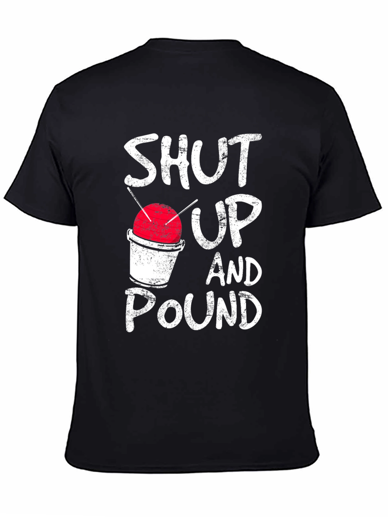 Shut Up And Pound Tee