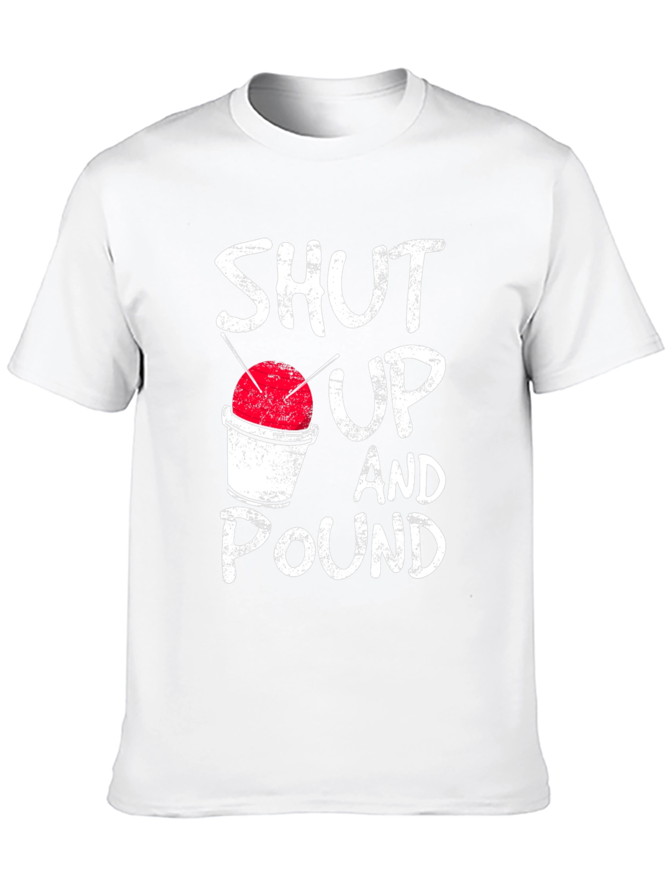 Shut Up And Pound Tee