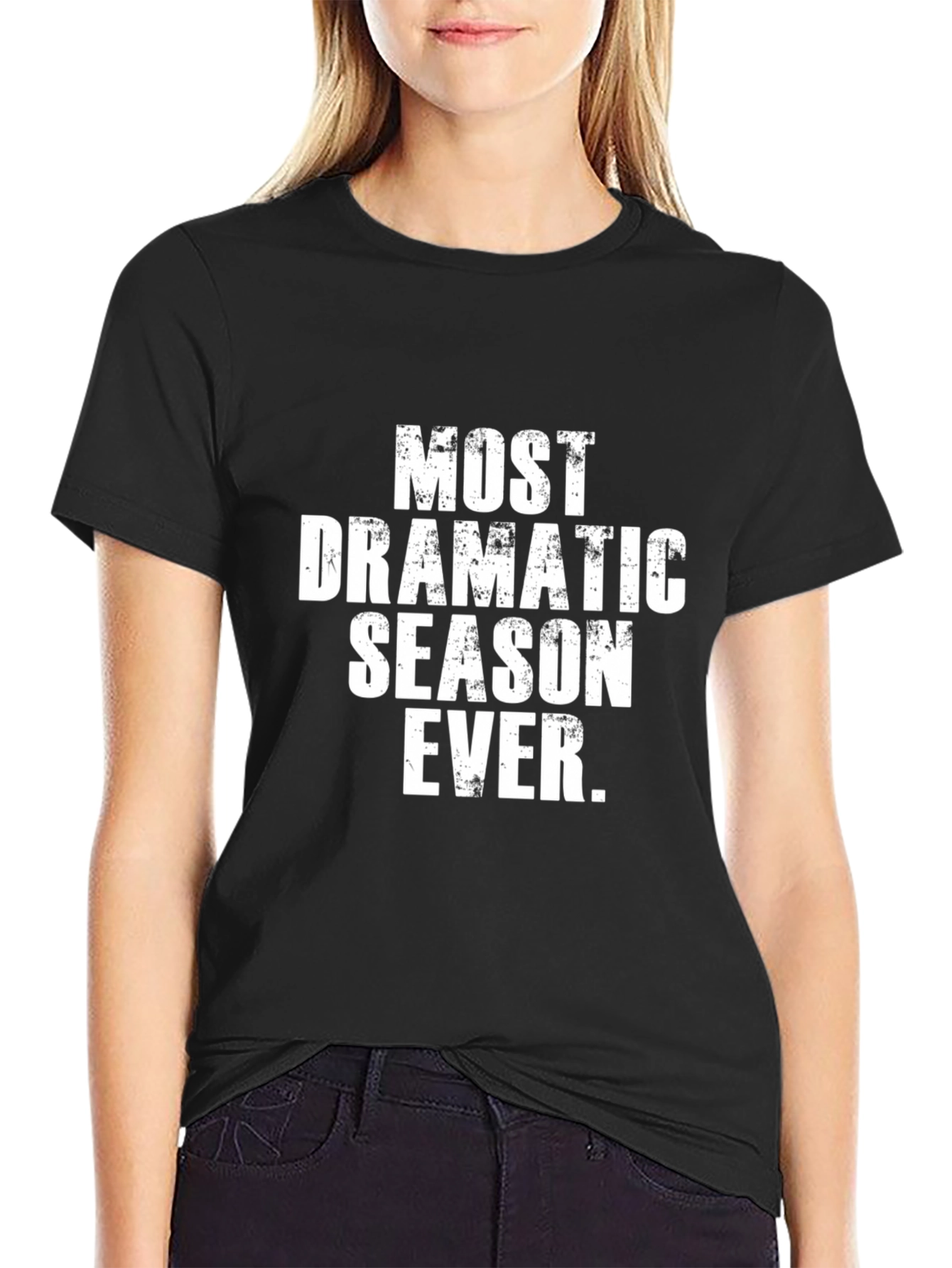 Most Dramatic Season Ever T-Shirt