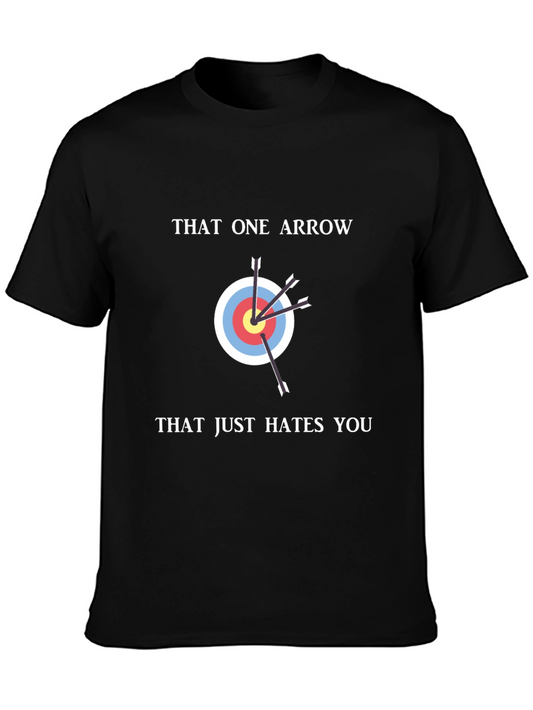 That One Arrow Hates You Funny T-Shirt