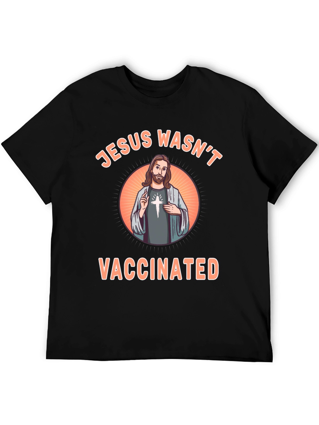 Jesus Wasnt Vaccinated T-Shirt