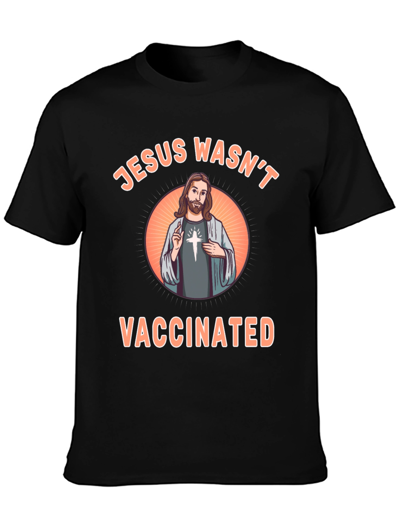 Jesus Wasnt Vaccinated T-Shirt