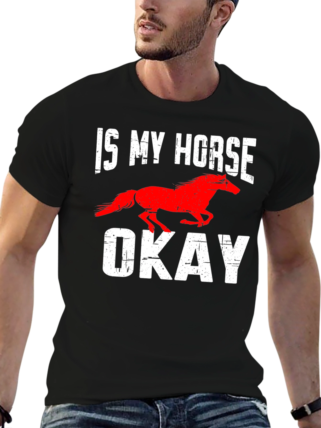 Is My Horse Okay? Graphic Tee