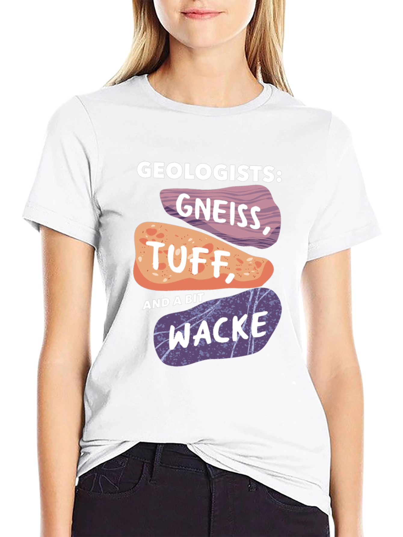 Geologists Gneiss Tuff and Wacke T-Shirt