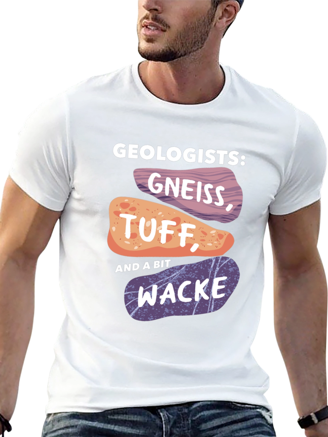 Geologists Gneiss Tuff and Wacke T-Shirt