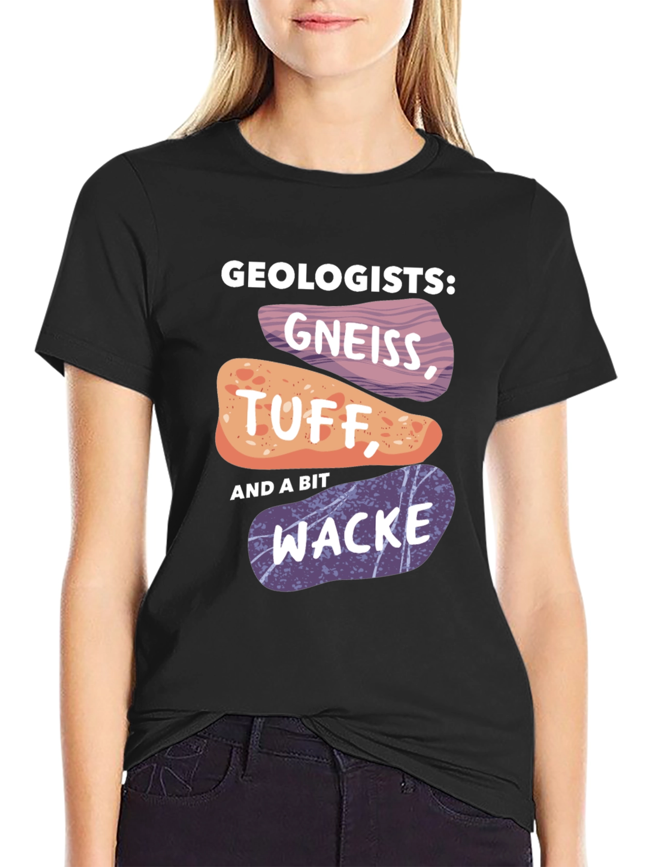 Geologists Gneiss Tuff and Wacke T-Shirt