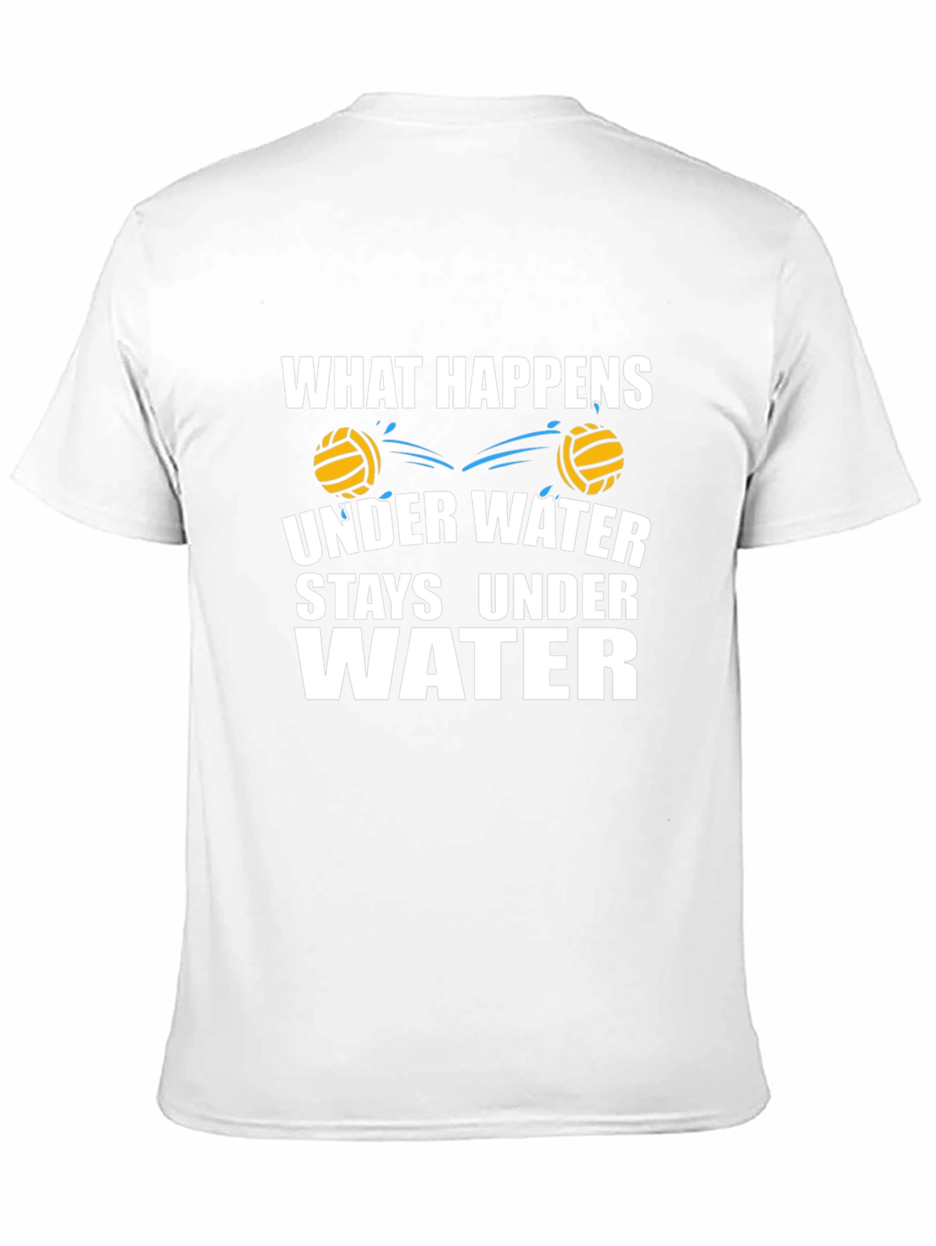 Water Polo T-Shirt - What Happens Under Water