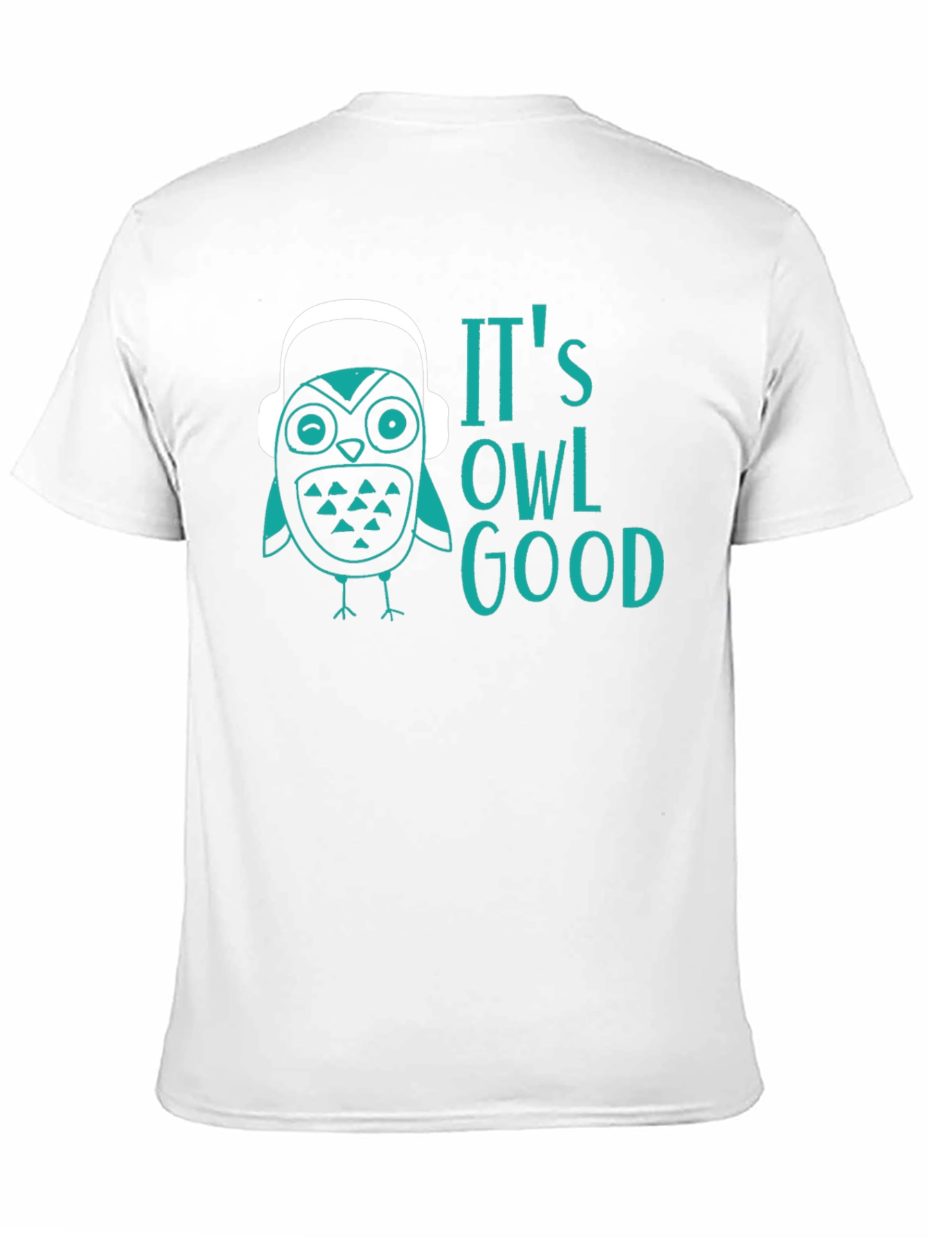 Its Owl Good T-Shirt - Graphic Tee