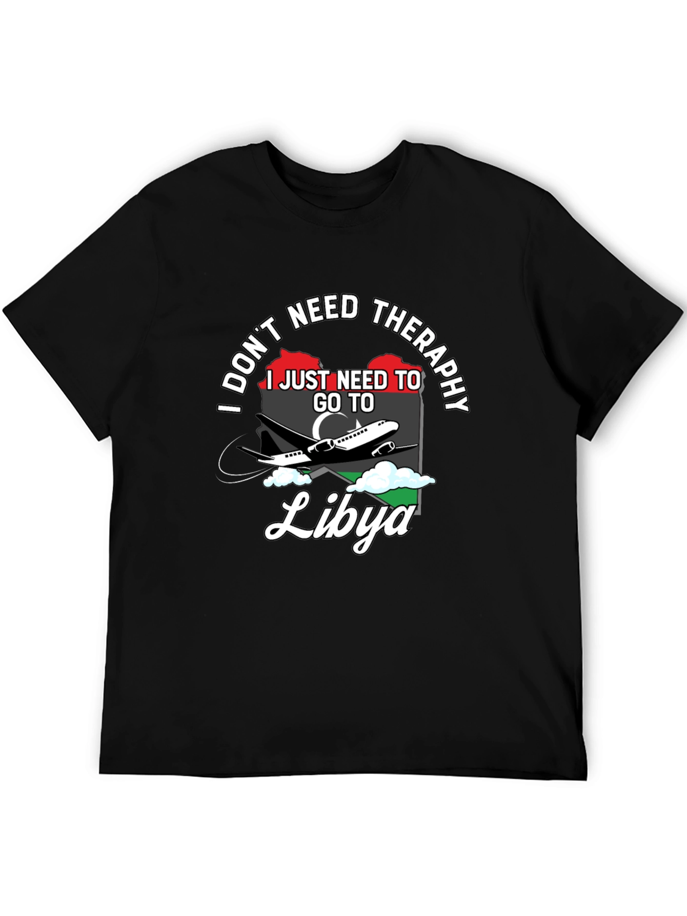 Libya Travel T-Shirt: I Dont Need Therapy