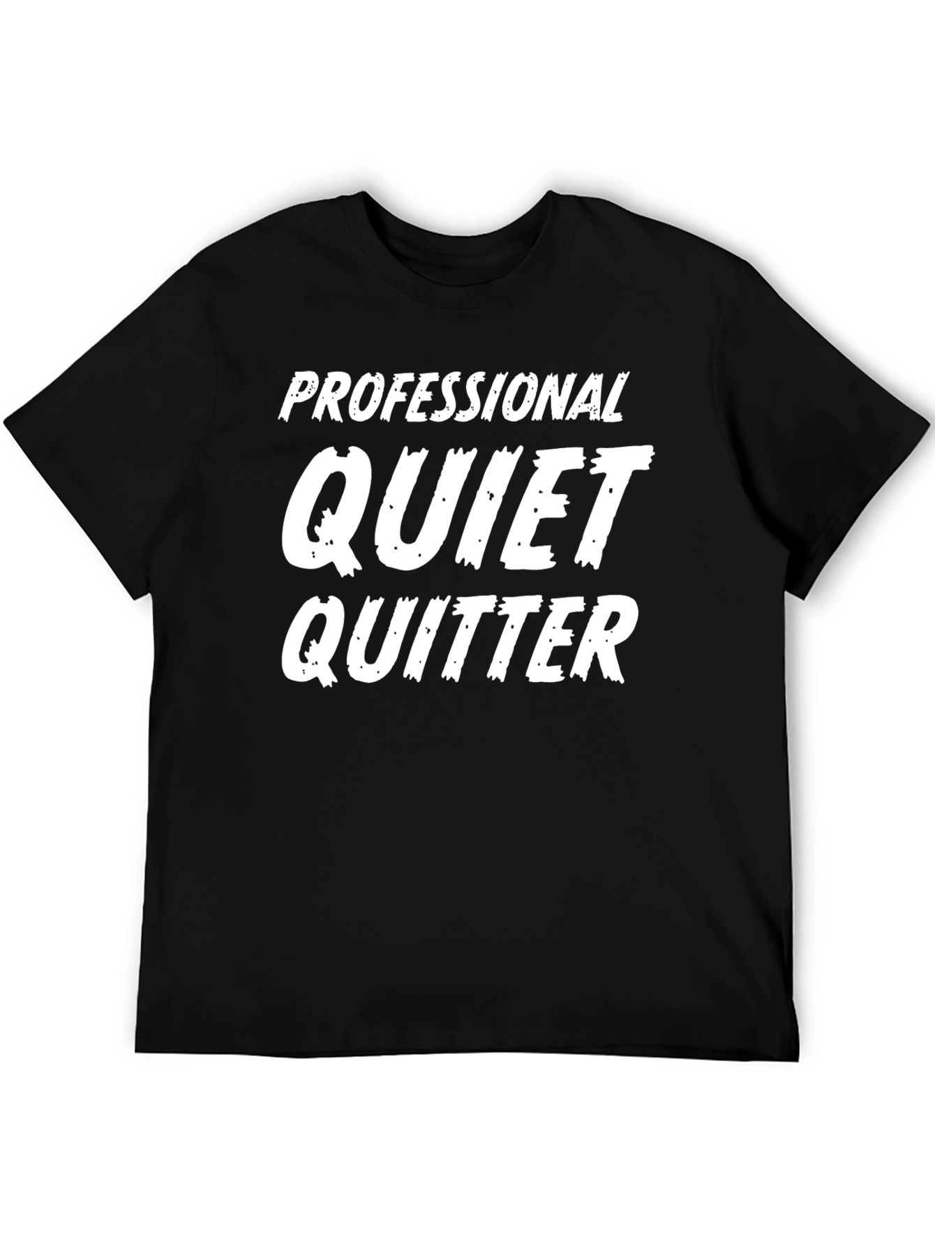 Professional Quiet Quitter T-Shirt - Novelty Graphic Tee