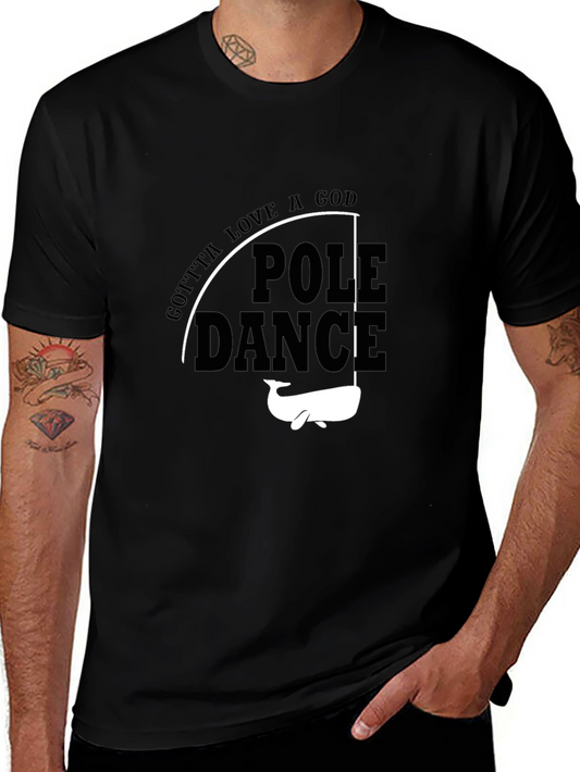 Gotta Love a God Pole Dance Whale Graphic Tee