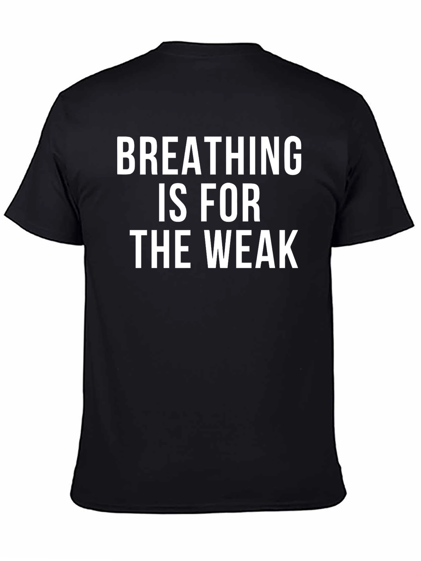 Breathing is for the Weak Graphic Tee
