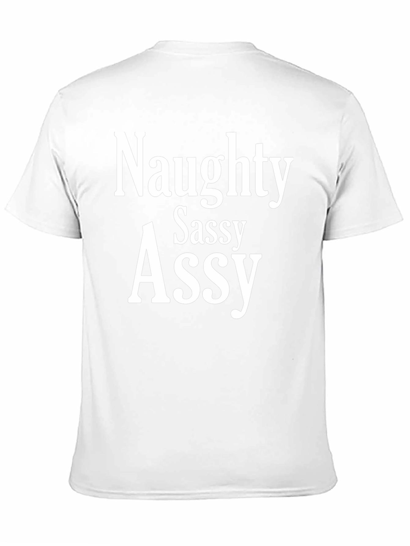 Naughty Sassy Assy T-Shirt - Black
