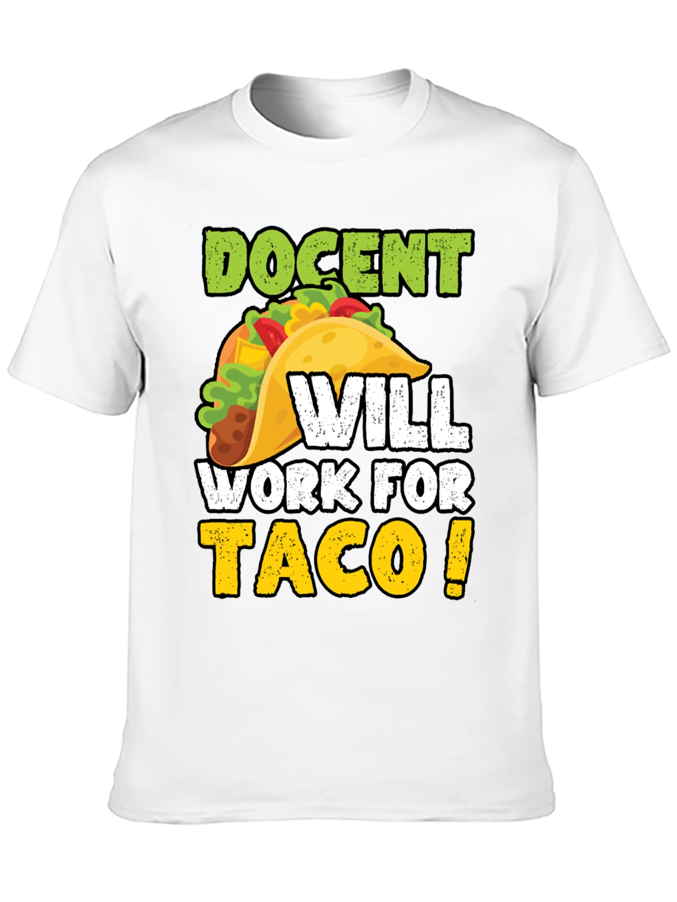 Docent Will Work For Tacos Graphic Tee