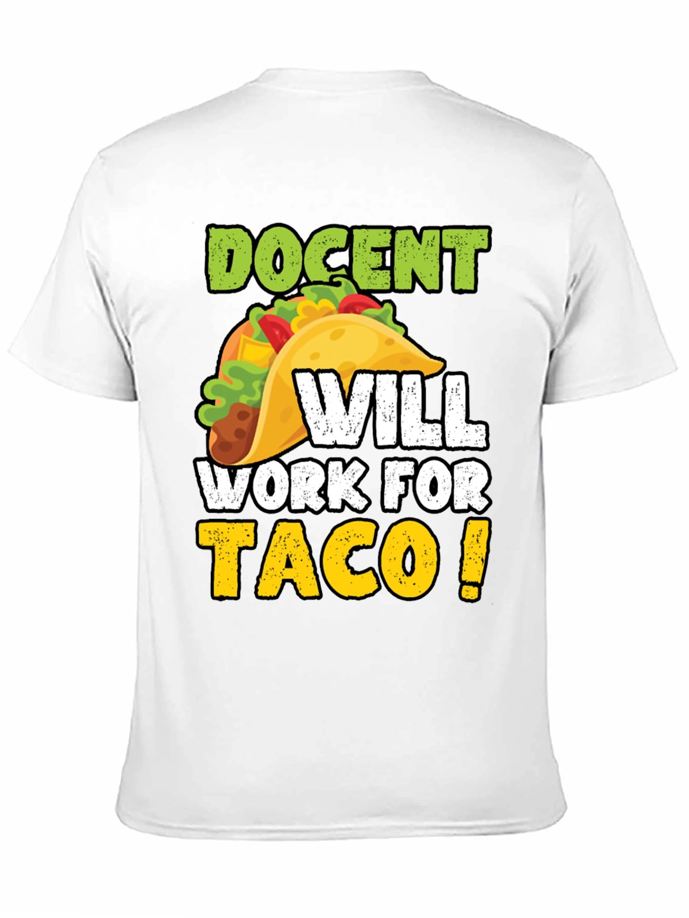Docent Will Work For Tacos Graphic Tee