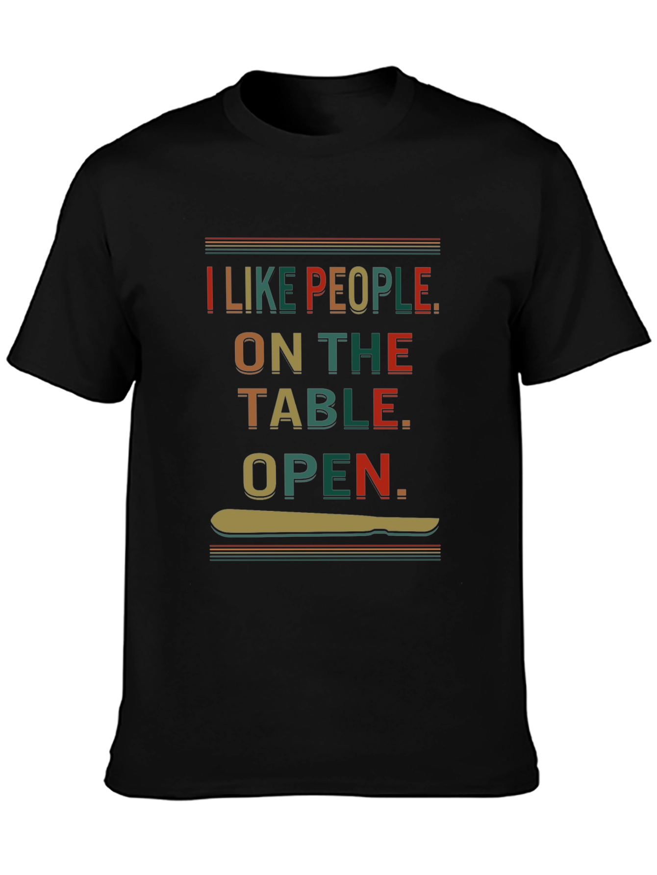 I Like People On the Table T-Shirt
