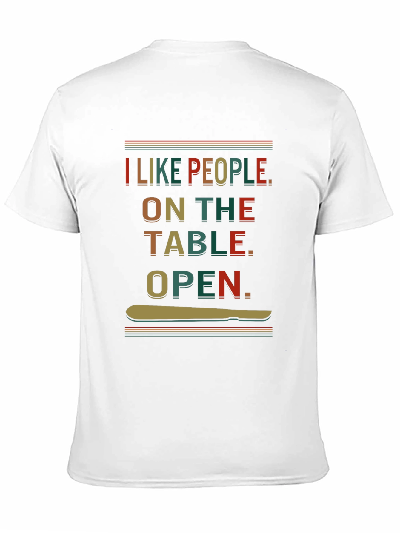 I Like People On the Table T-Shirt