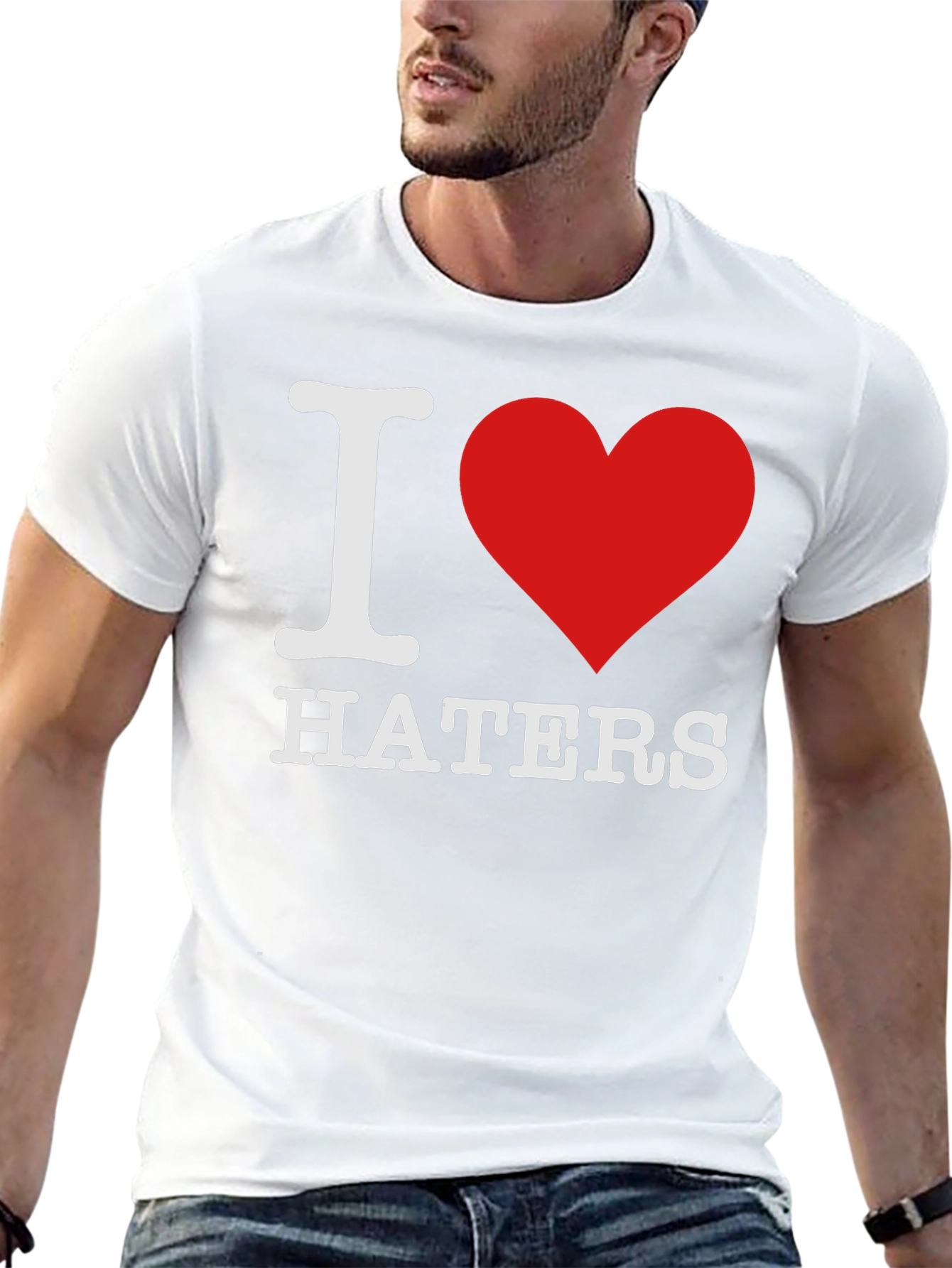 I Love Haters T-Shirt - Bold Statement Tee