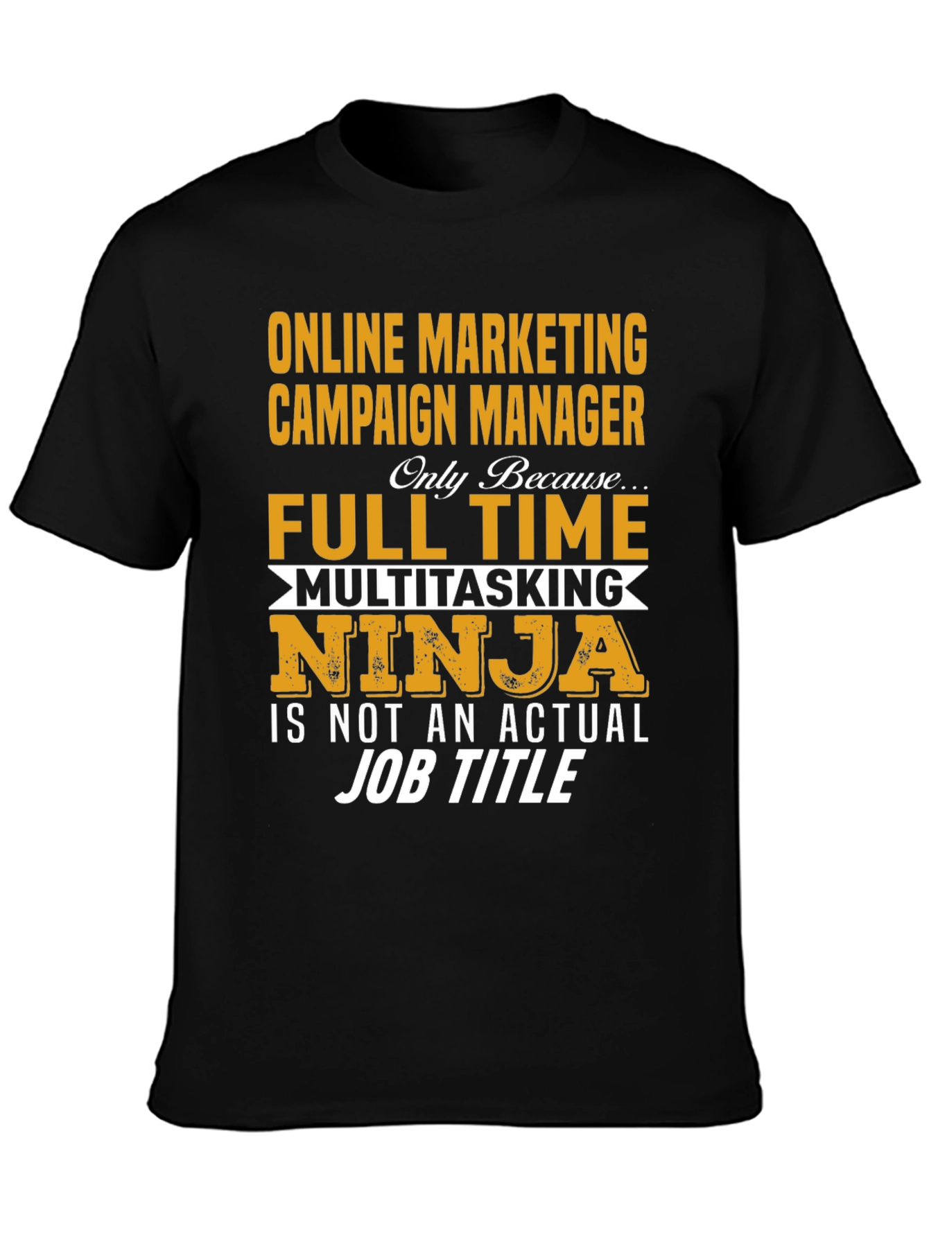 Online Marketing Campaign Manager T-Shirt