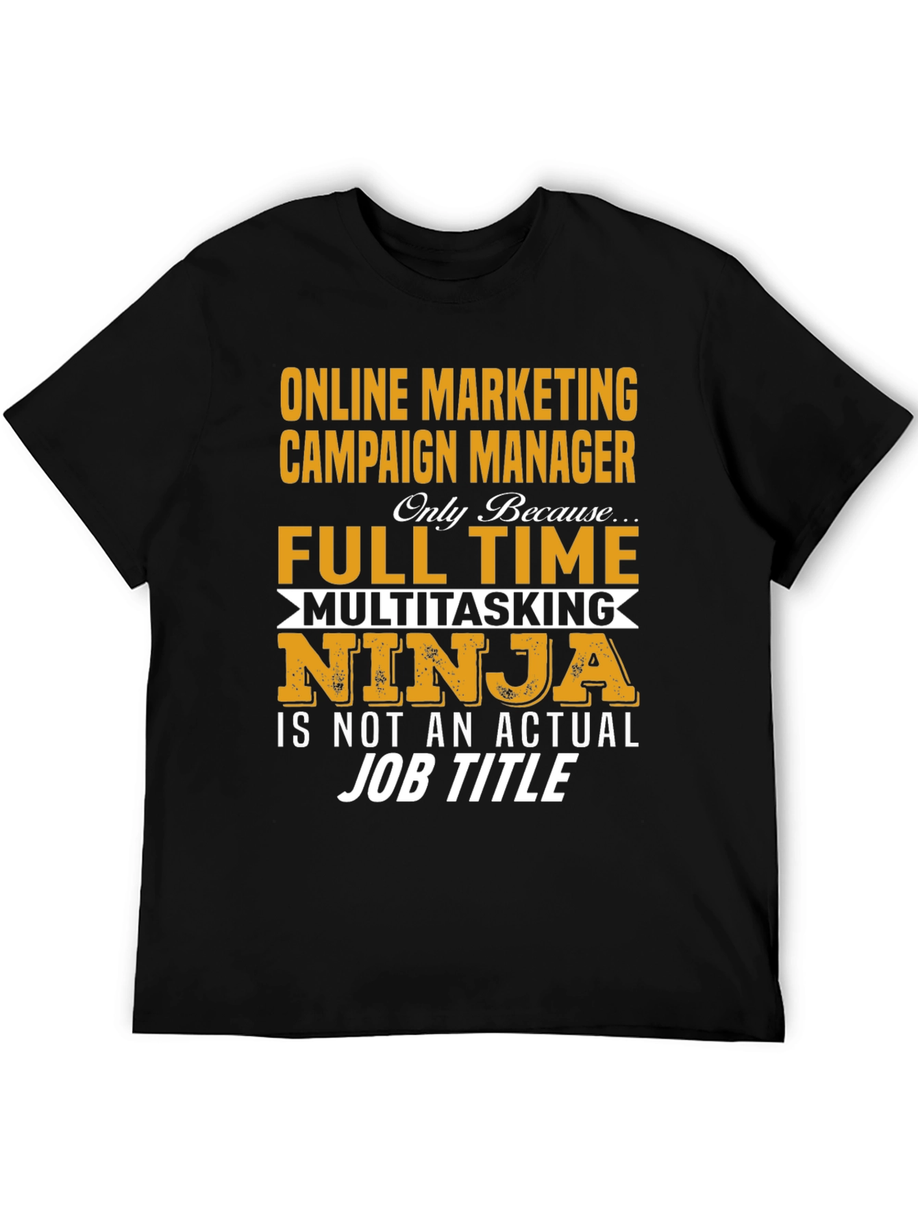 Online Marketing Campaign Manager T-Shirt