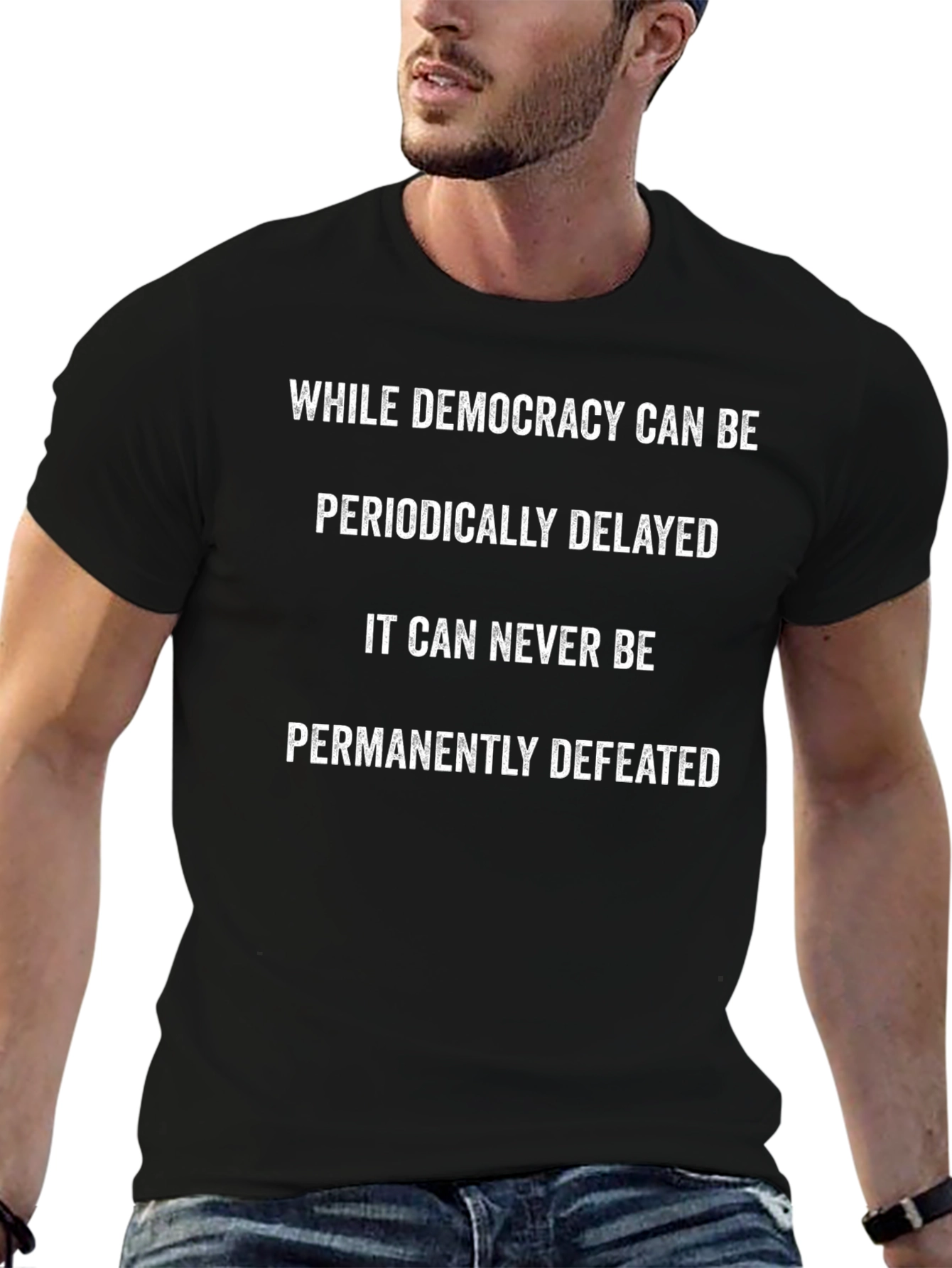 Democracy T-Shirt: Periodically Delayed Never Defeated