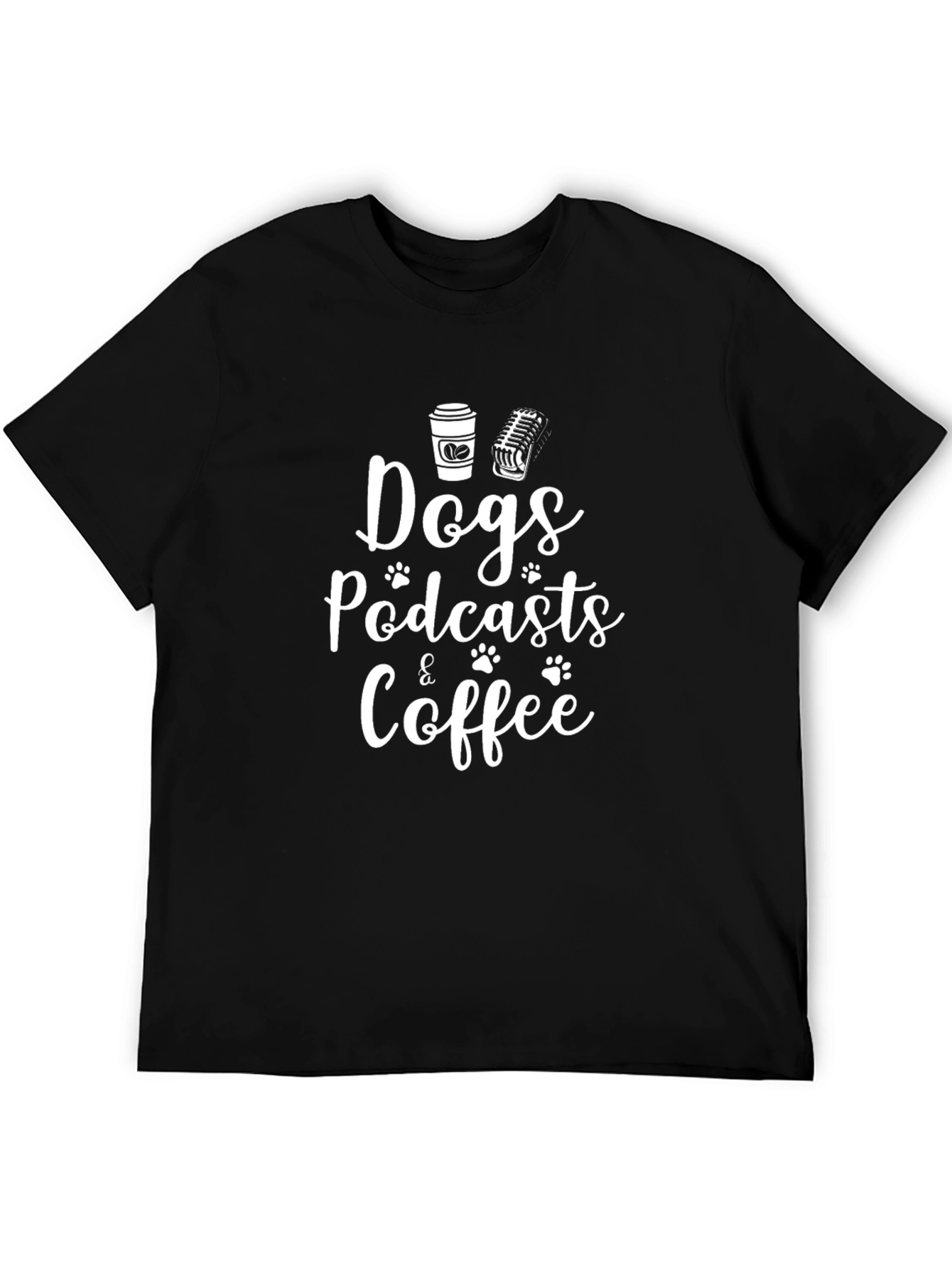 Dogs Podcasts & Coffee Graphic T-Shirt
