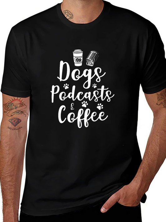 Dogs Podcasts & Coffee Graphic T-Shirt