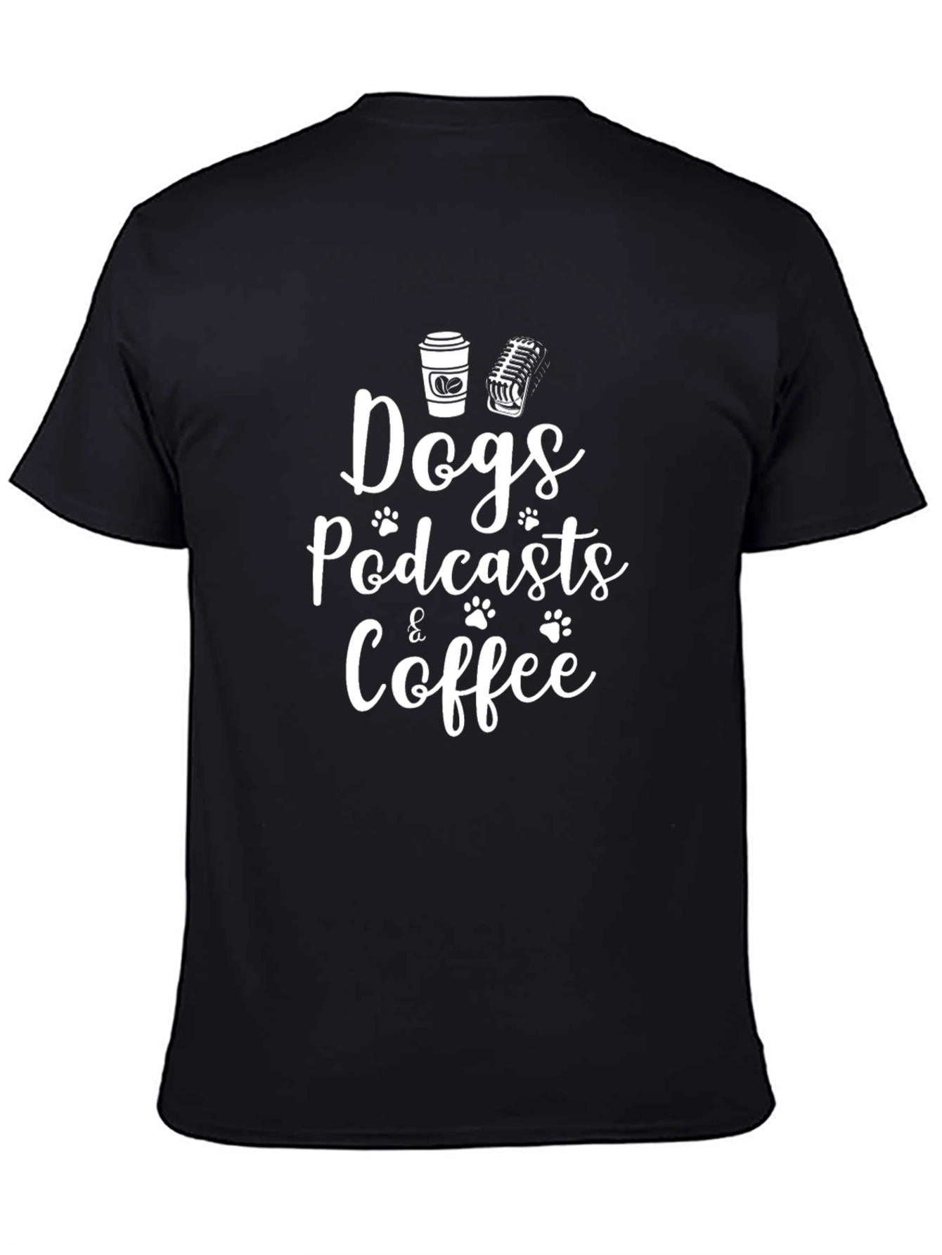 Dogs Podcasts & Coffee Graphic T-Shirt